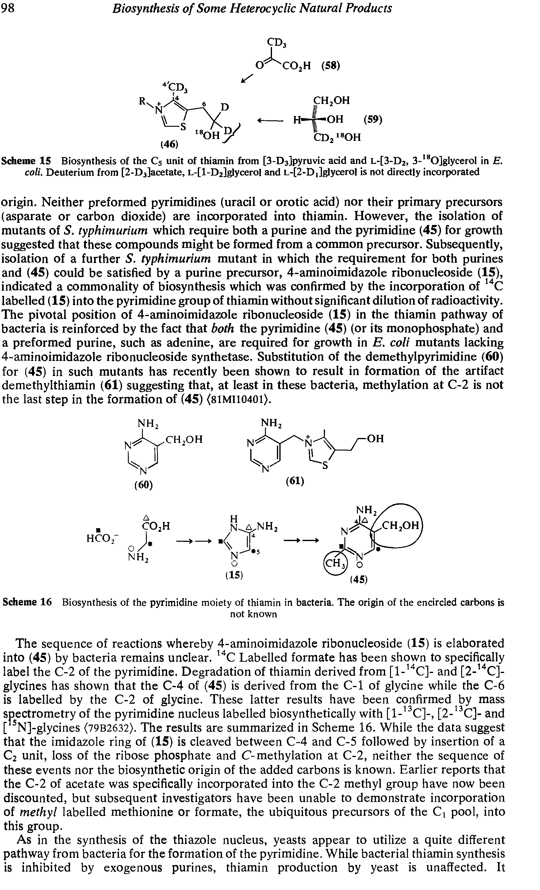 Scheme IS Biosynthesis of the C5 unit of thiamin from [3-D3]pyruvic acid and l-[3-D2, 3- sO]gIyceroI in E. coli. Deuterium from [2-D3]acetate, L-[l-D2]glycerol and L-[2-Di]glycerol is not directly incorporated...