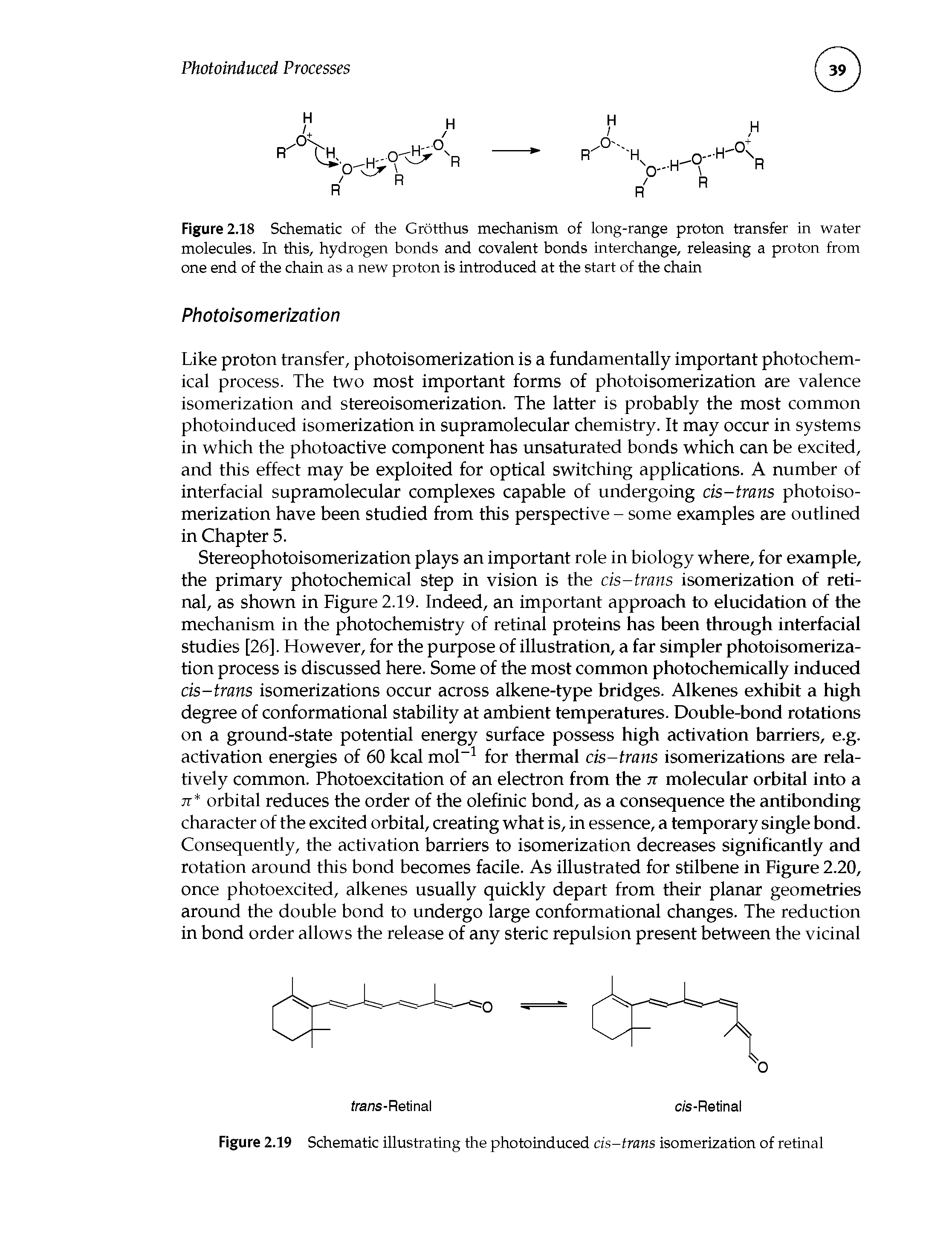 Figure 2.18 Schematic of the Grotthus mechanism of long-range proton transfer in water molecules. In this, hydrogen bonds and covalent bonds interchange, releasing a proton from one end of the chain as a new proton is introduced at the start of the chain...