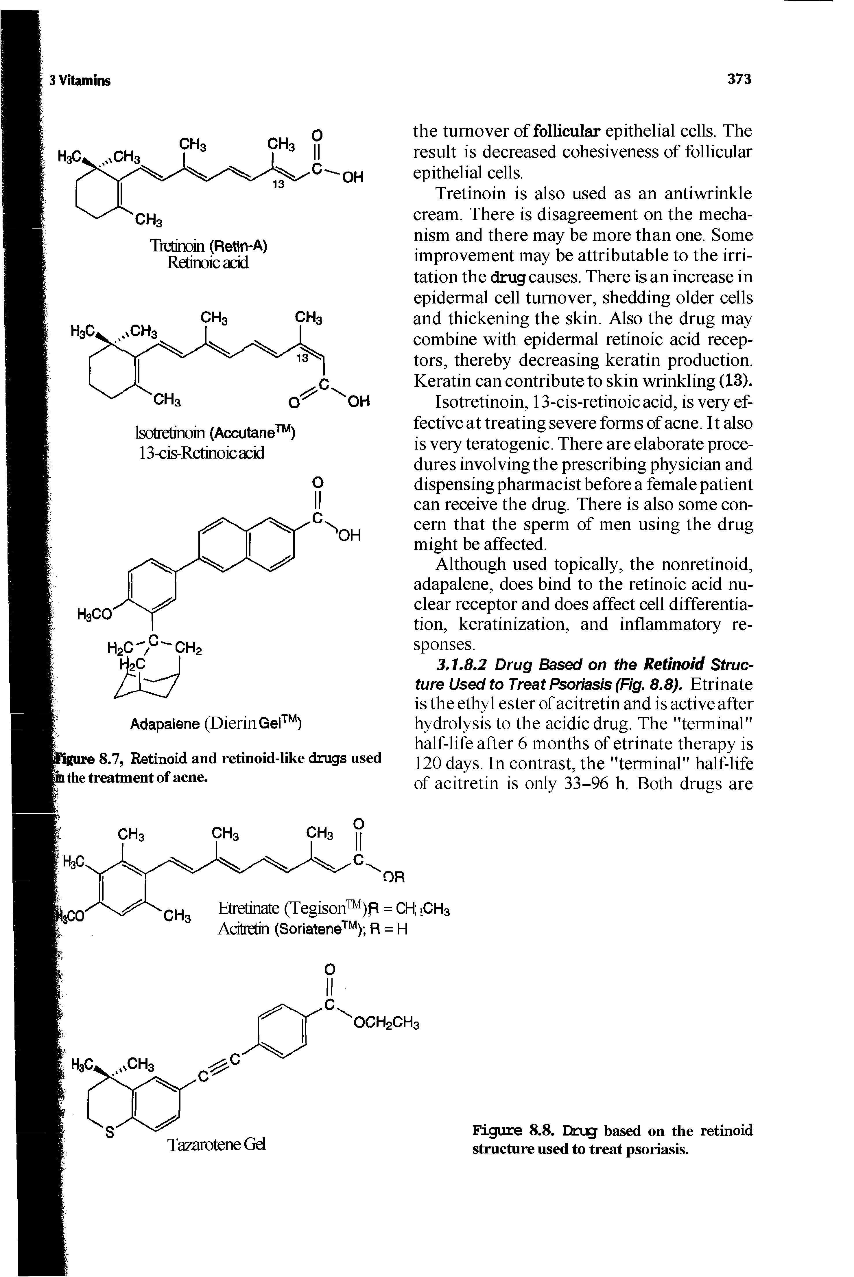 Figure 8.8. Drug based on the retinoid structure used to treat psoriasis.