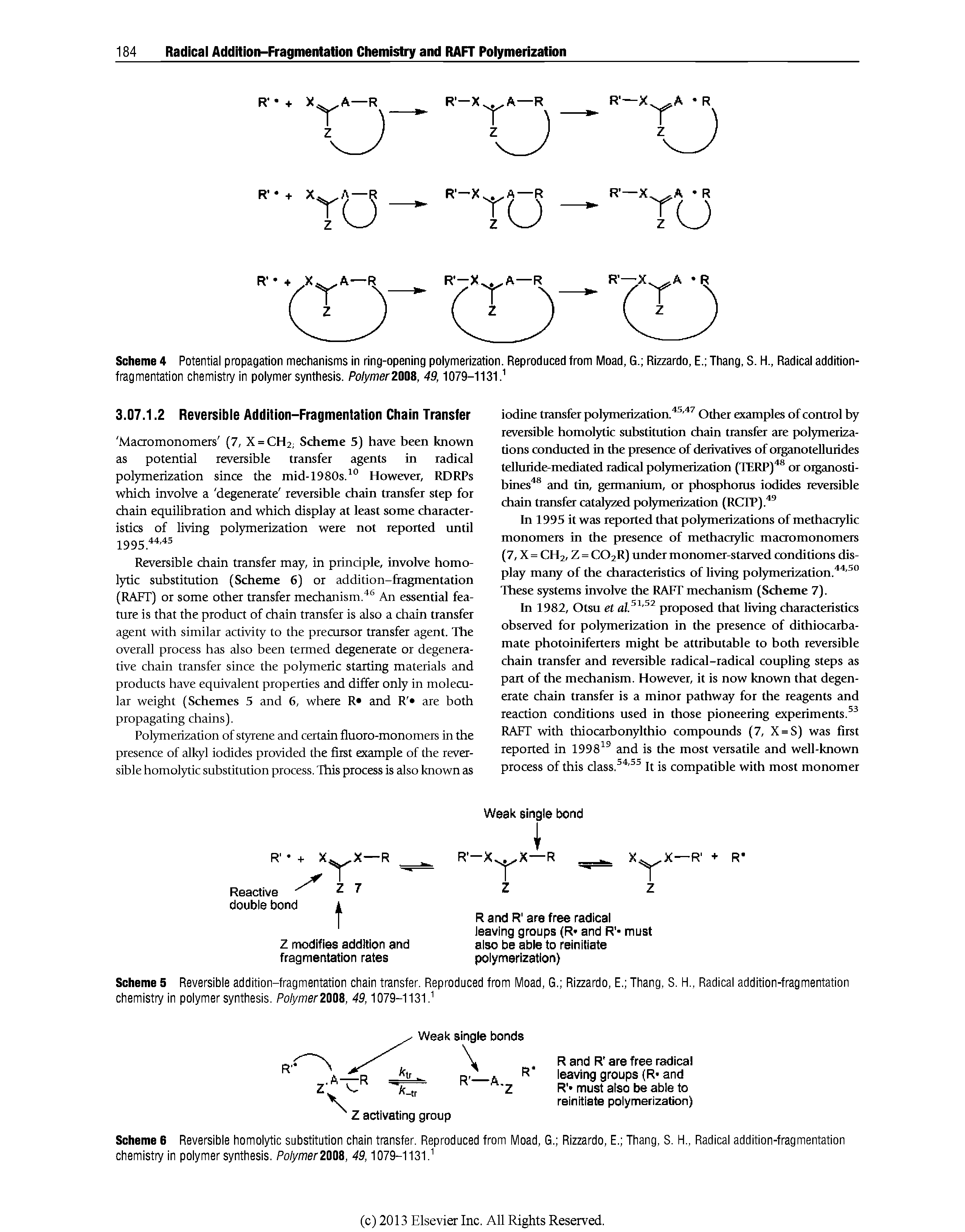 Scheme 6 Reversible homolytic substitution chain transfer. Reproduced from Moad, G. Rizzardo, E. Thang, S. H., Radical addition-fragmentation chemistry in polymer synthesis. Polymerl888, 49,1079-1131. ...
