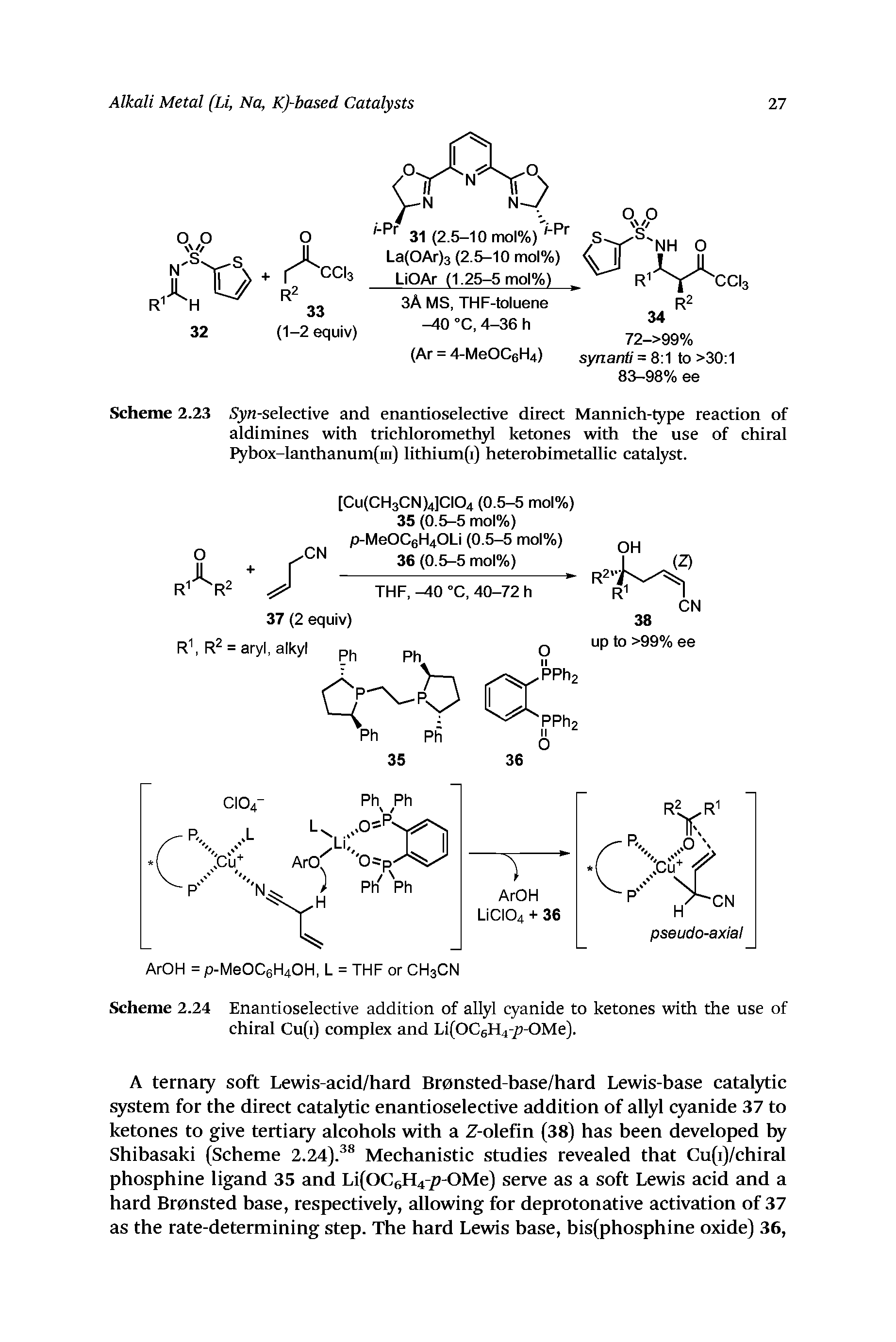 Scheme 2.23 Sjw-selective and enantioselective direct Mannich-type reaction of aldimines with trichloromethyl ketones with the use of chiral I box-lanthanum(ni) lithium(i) heterobimetallic catalyst.