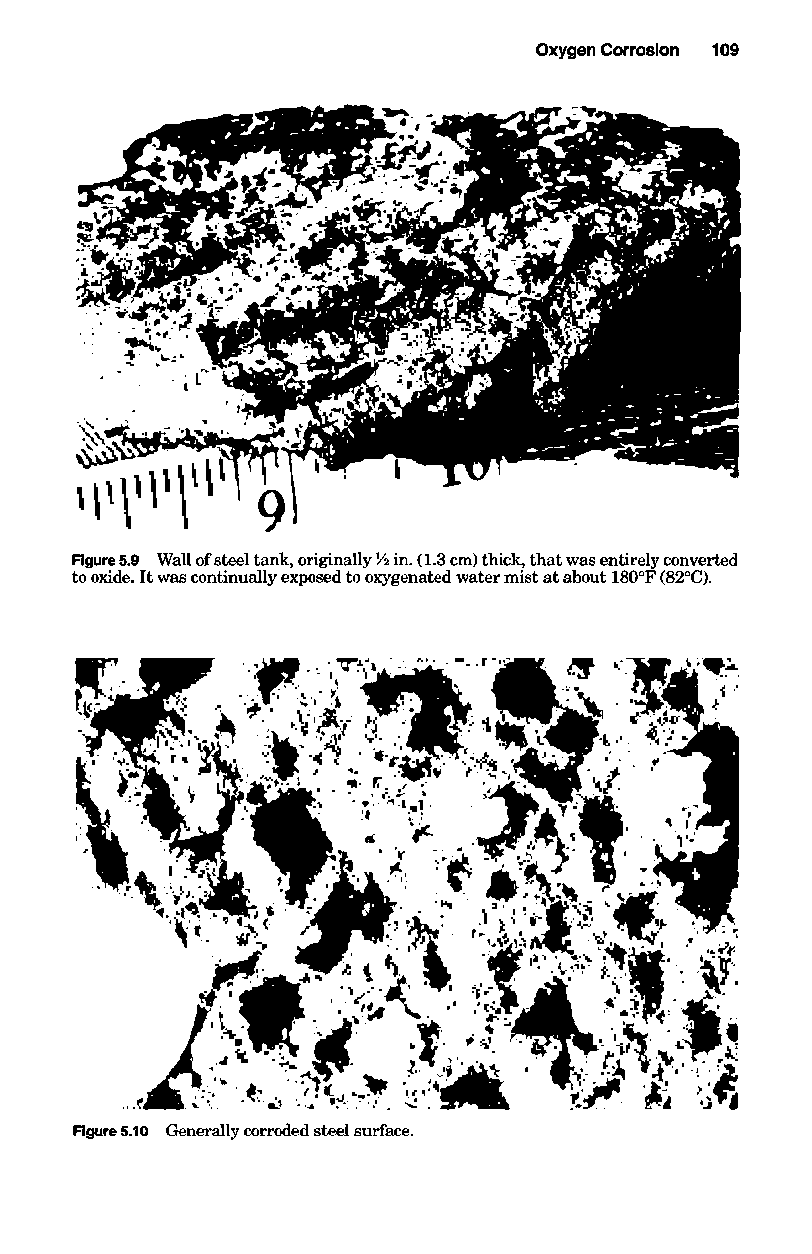 Figure 5.9 Wall of steel tank, originally V2 in. (1.3 cm) thick, that was entirely converted to oxide. It was continuedly exposed to oxygenated water mist at about 180°F (82°C).
