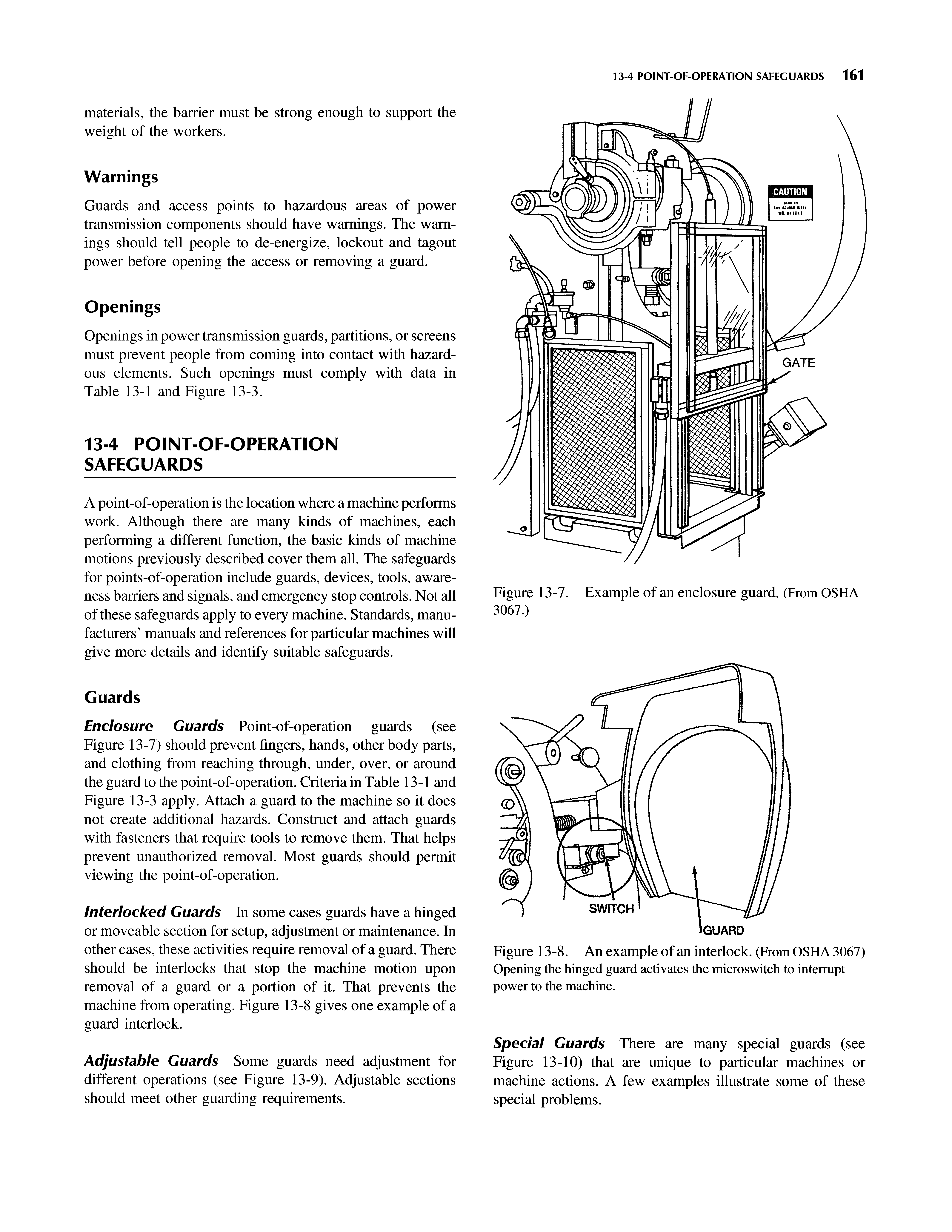 Figure 13-8. An example of an interlock. (From OSHA 3067) Opening the hinged guard activates the microswitch to interrupt power to the machine.