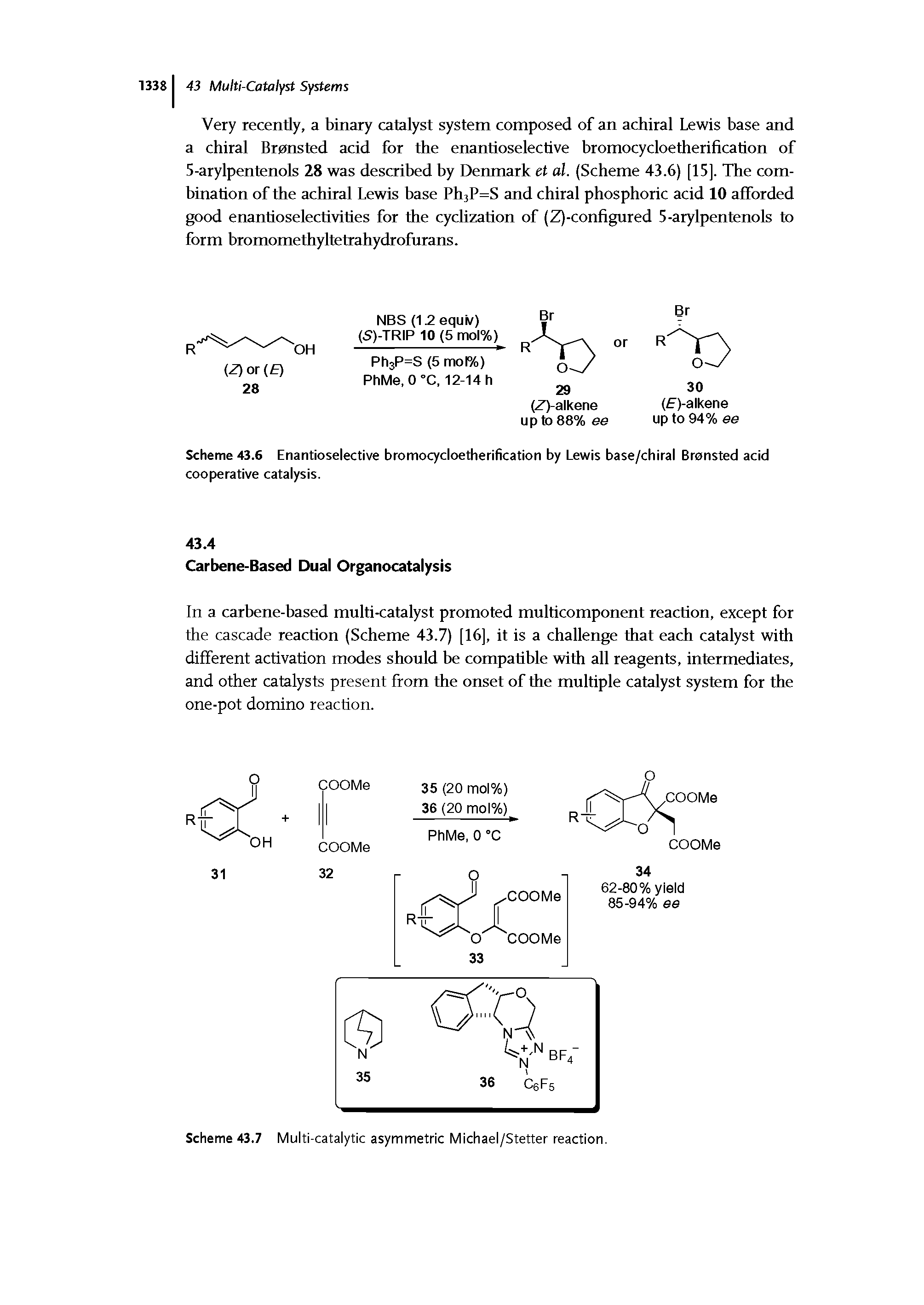 Scheme 43.7 Multi-catalytic asymmetric Michael/Stetter reaction.