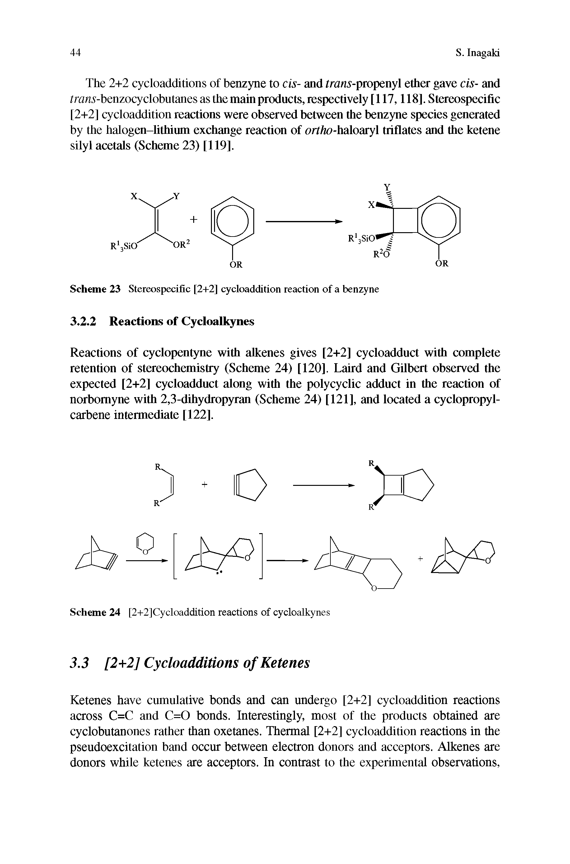 Scheme 23 Stereospecific [2+2] cycloaddition reaction of a benzyne 3.2.2 Reactions of Cycloalkynes...