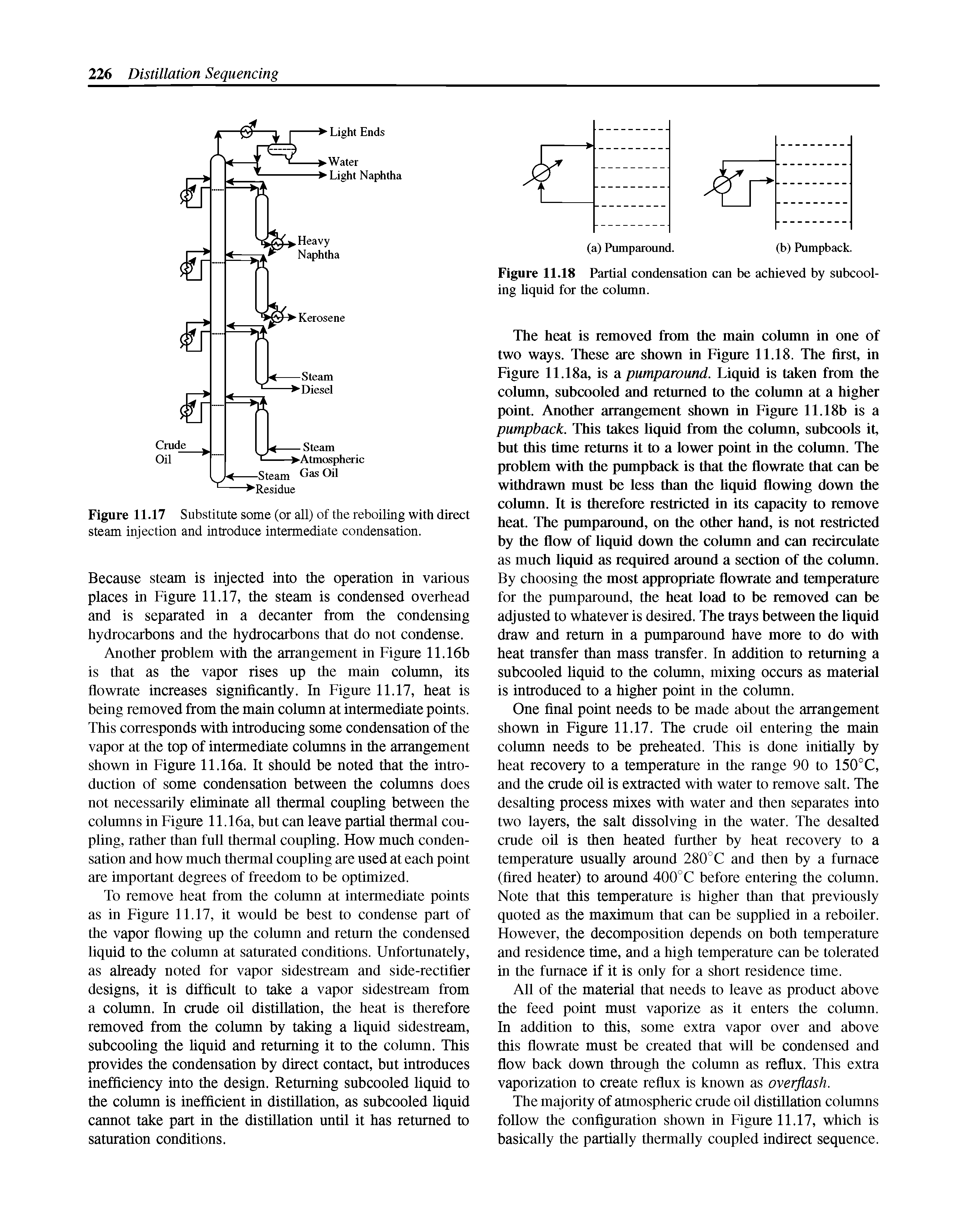 Figure 11.17 Substitute some (or all) of the reboiling with direct steam injection and introduce intermediate condensation.