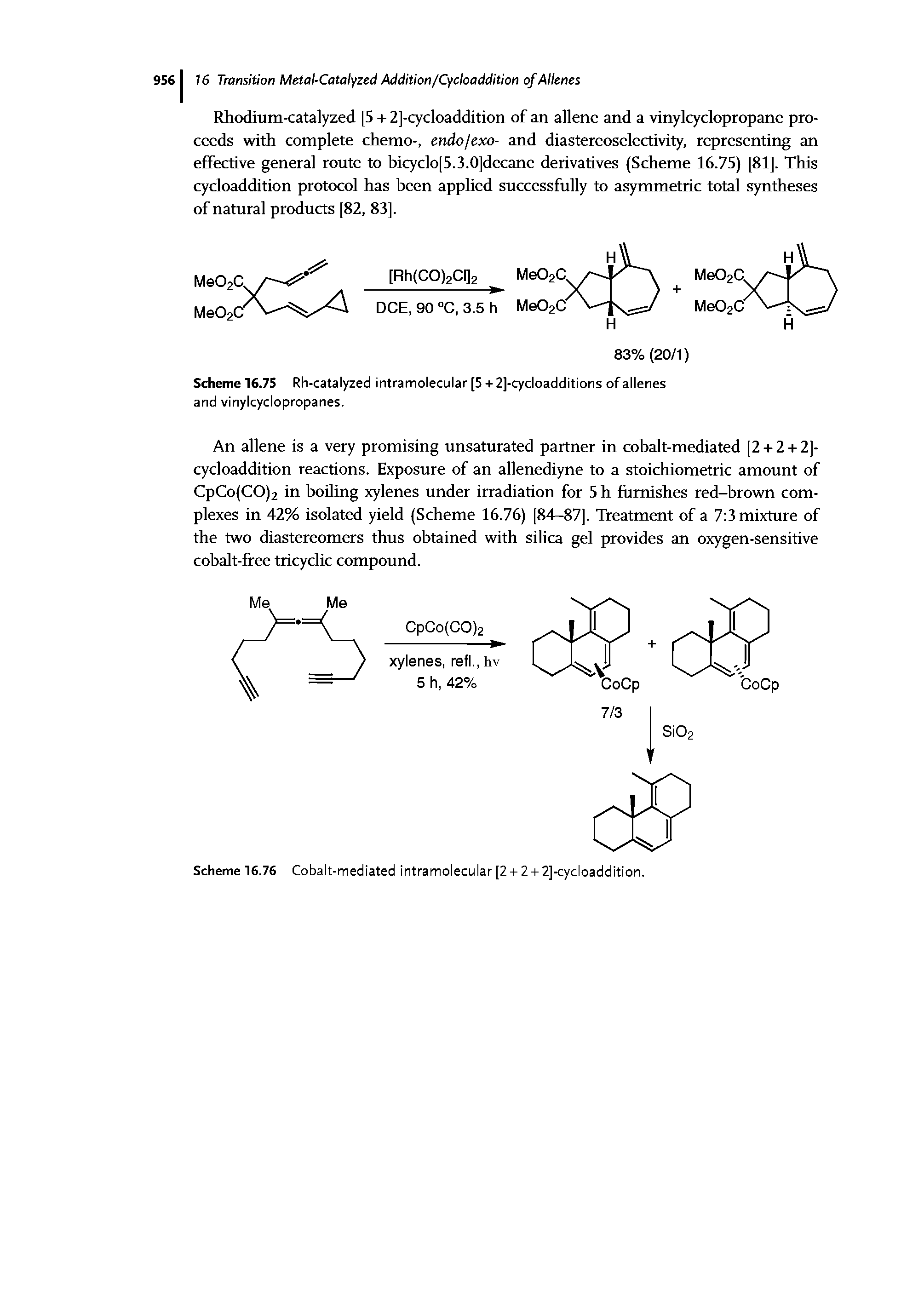 Scheme 16.75 Rh-catalyzed intramolecular [5 + 2]-cycloadditions of allenes and vinylcyclopropanes.