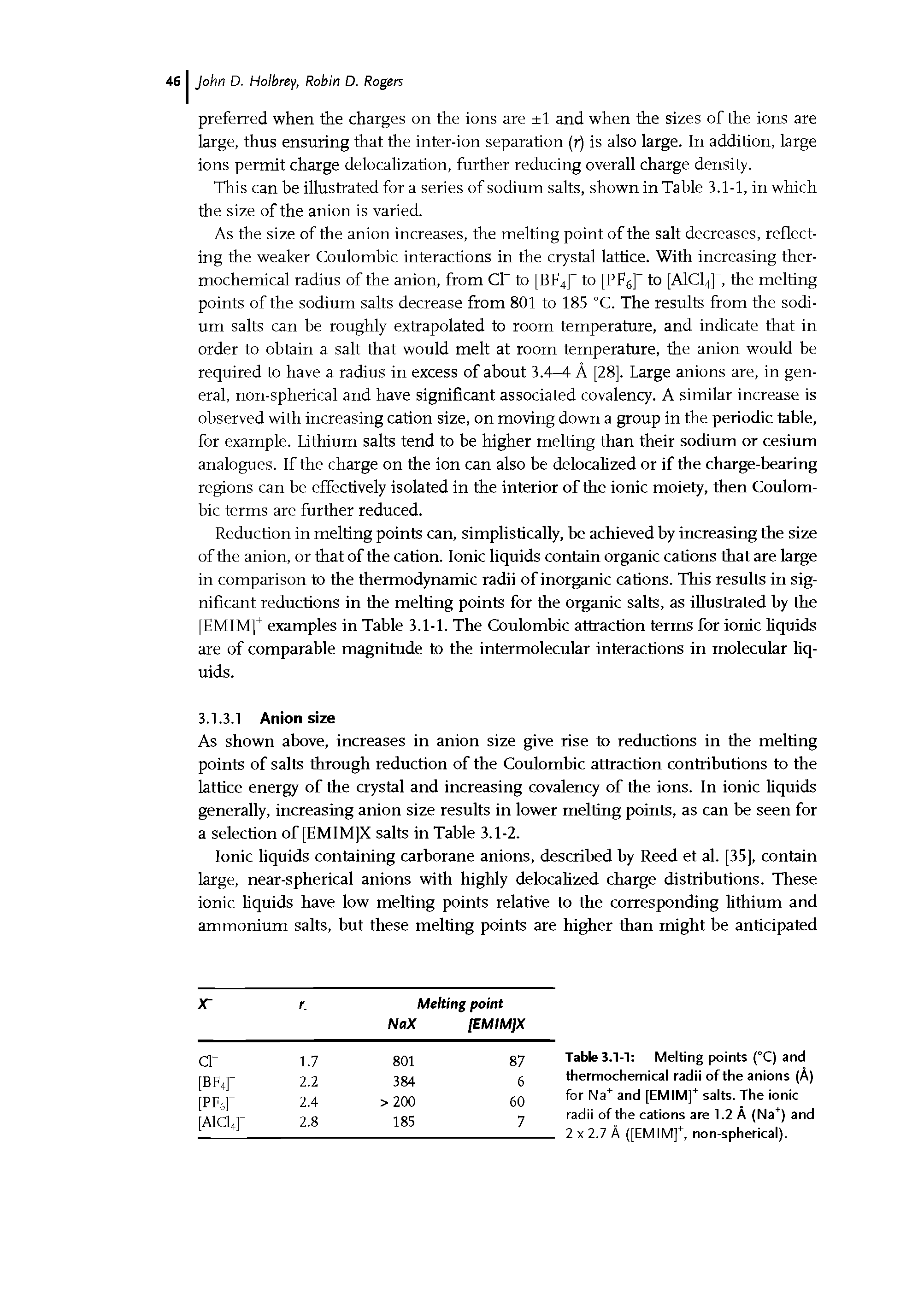 Table 3.1-1 Melting points (°C) and thermochemical radii of the anions (A) for Na and [EMIMj salts. The ionic radii of the cations are 1.2 A (Na ) and 2x2.7 A ([EMIMjh non-spherical).