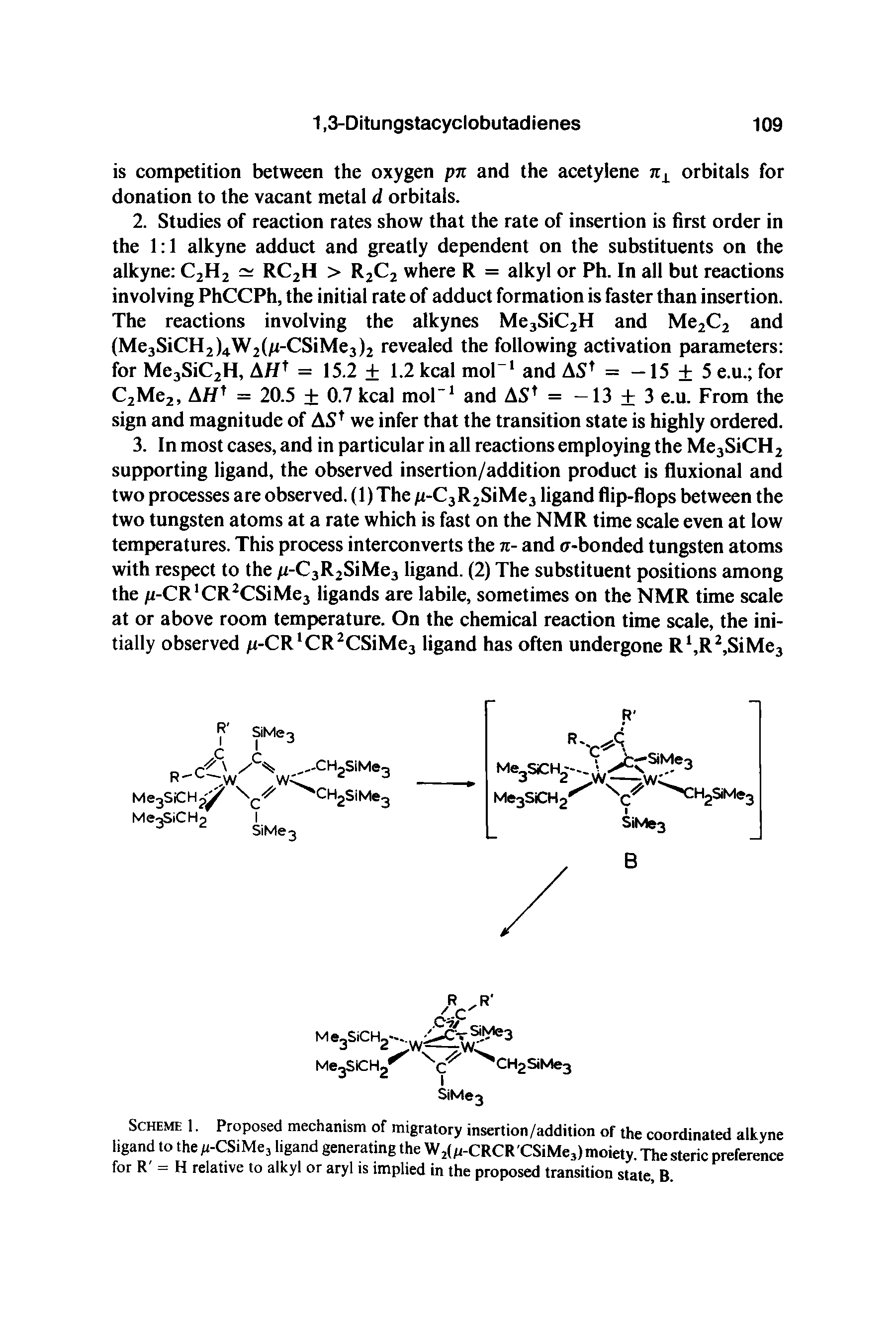 Scheme 1. Proposed mechanism of migratory insertion/addition of the coordinated alkyne ligand to the /i-CSiMe3 ligand generating the W2(/r-CRCR CSiMe3)moiety. The steric preference for R = H relative to alkyl or aryl is implied in the proposed transition state, B.