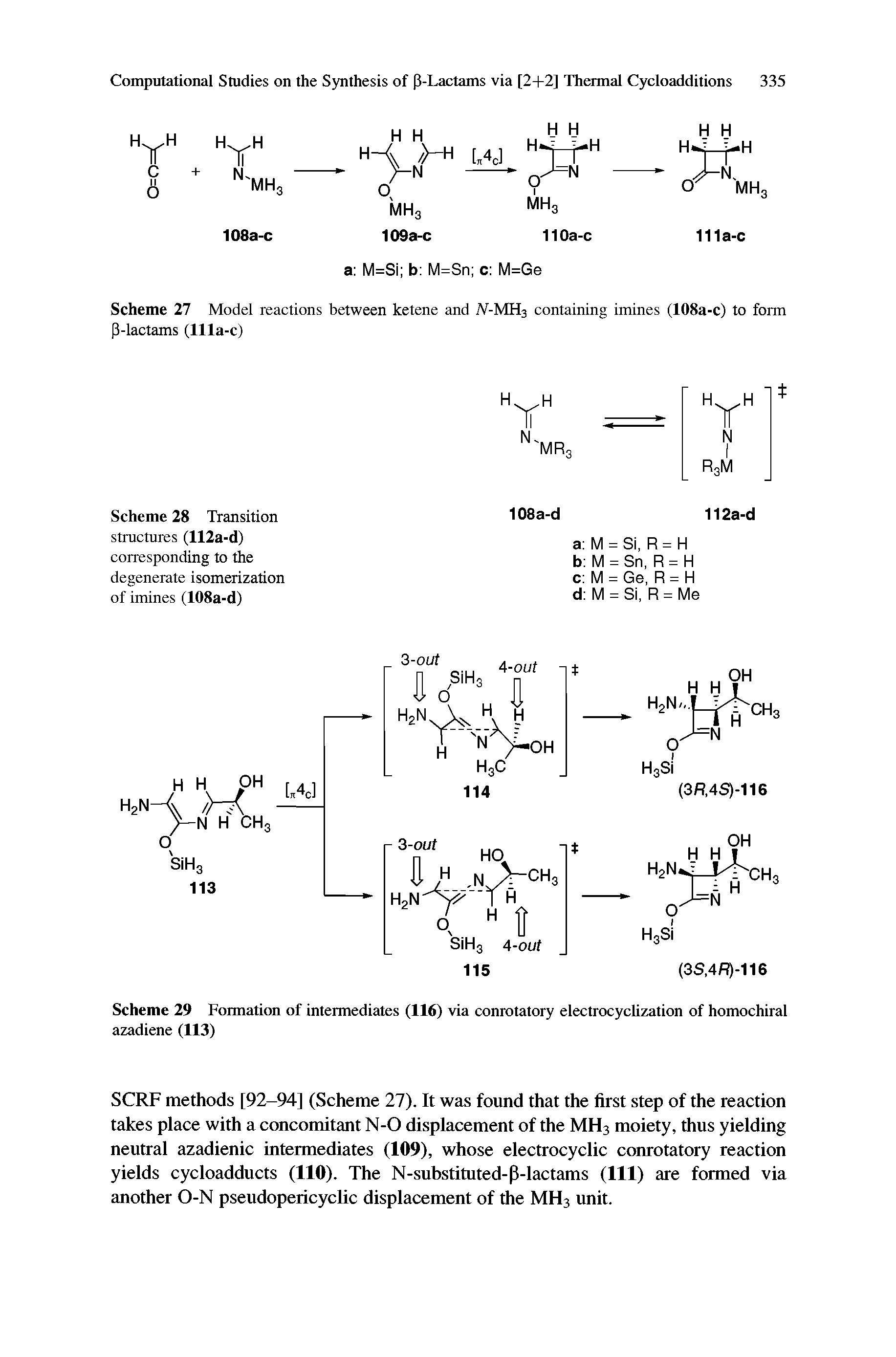 Scheme 27 Model reactions between ketene and IV-MH3 containing imines (108a-c) to form P-lactams (llla-c)...