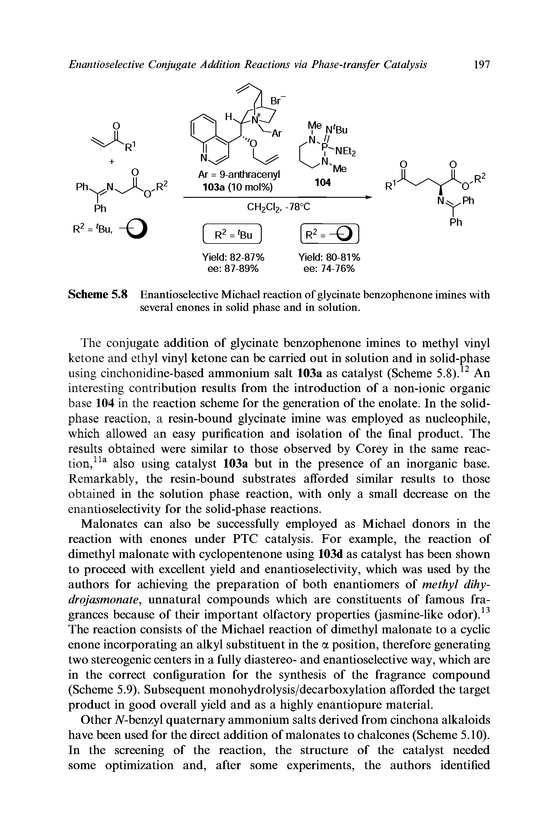 Scheme 5.8 Enantioselective Michael reaction of glycinate benzophenone imines with several enones in solid phase and in solution.