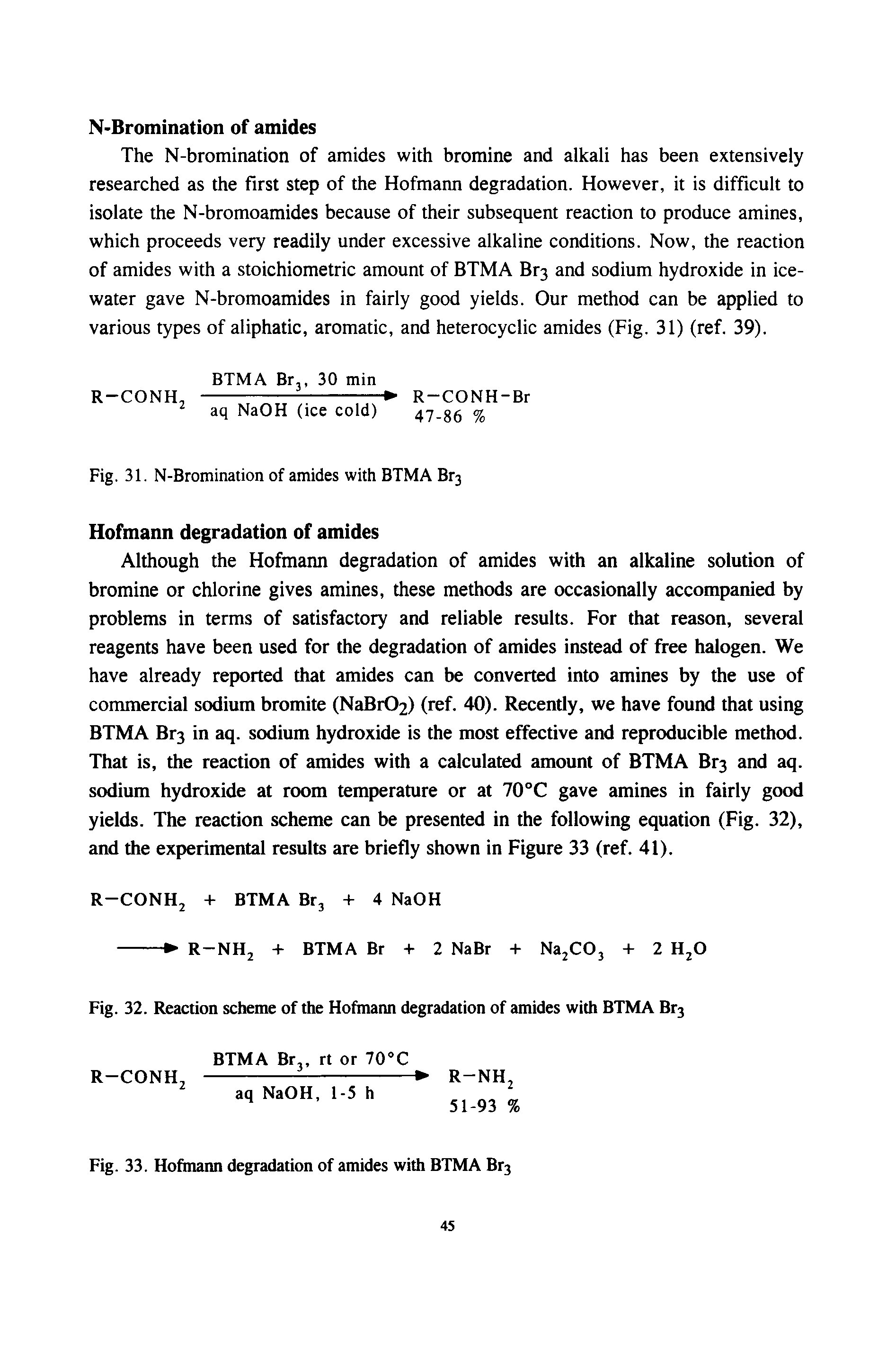 Fig. 32. Reaction scheme of the Hofmann degradation of amides with BTMA Br3 BTMA Bfj, rt or 70 C...