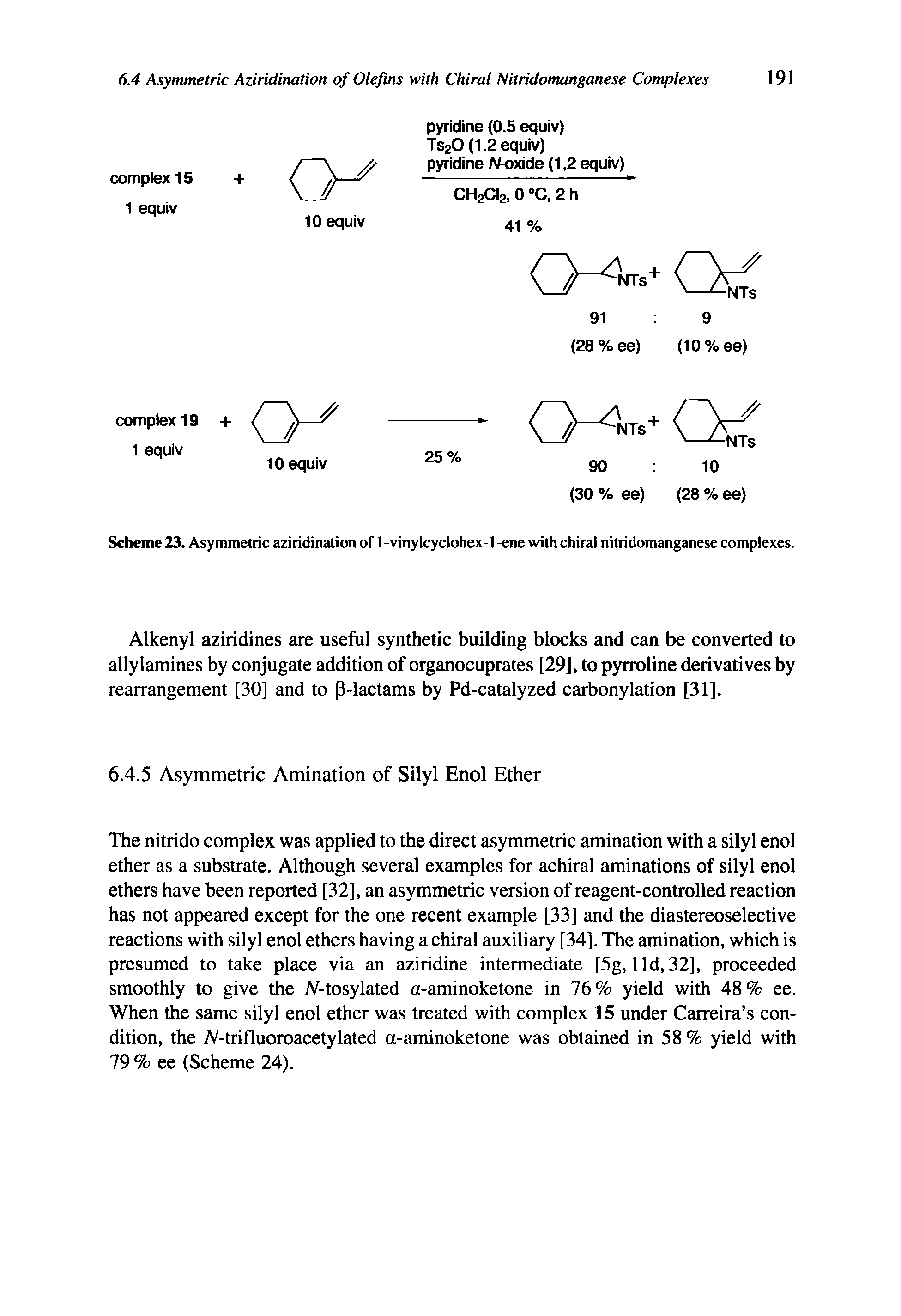Scheme 23. Asymmetric aziridination of 1-vinylcyclohex-l-ene with chiral nitridomanganese complexes.