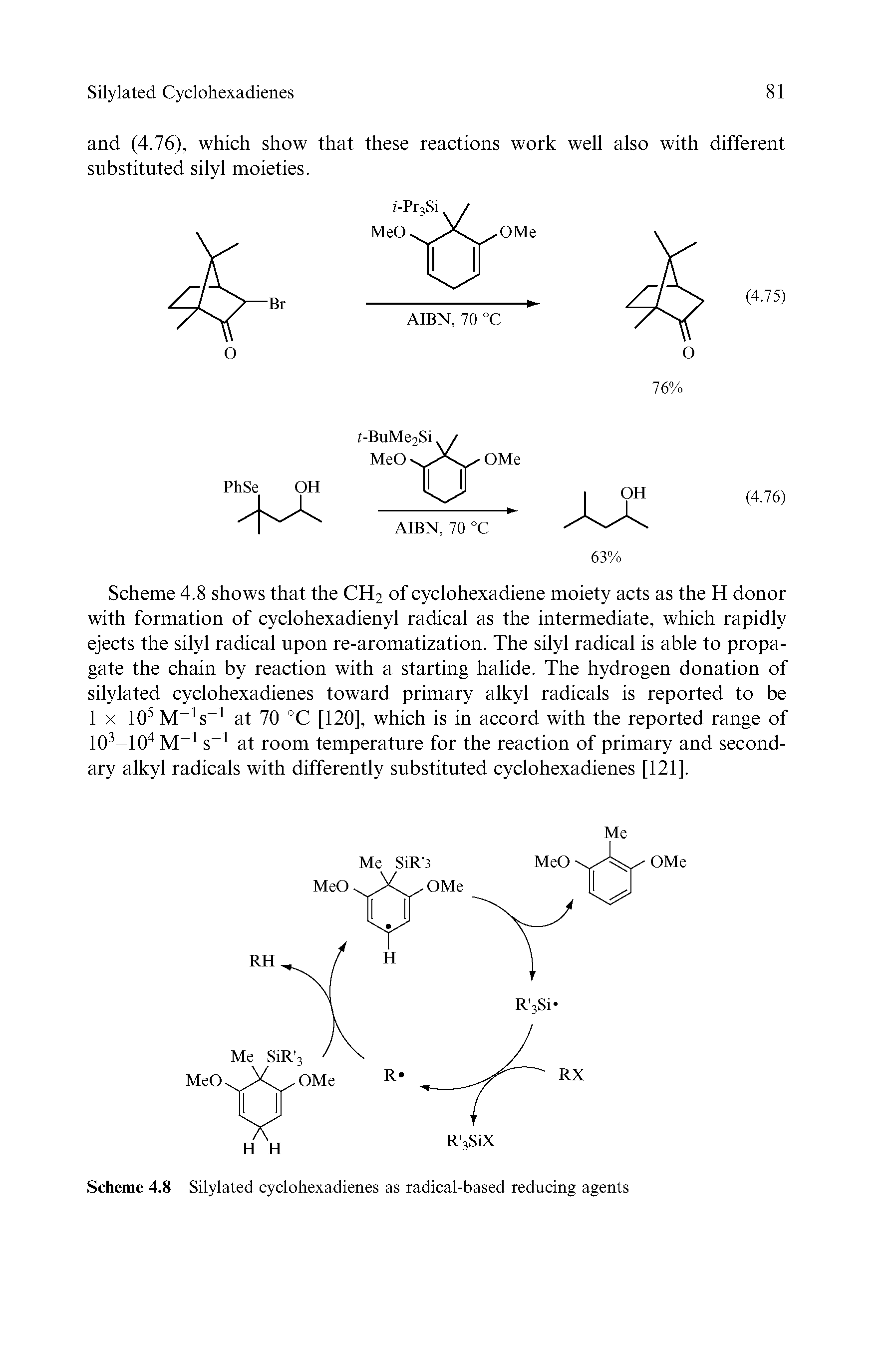 Scheme 4.8 Silylated cyclohexadienes as radical-based reducing agents...