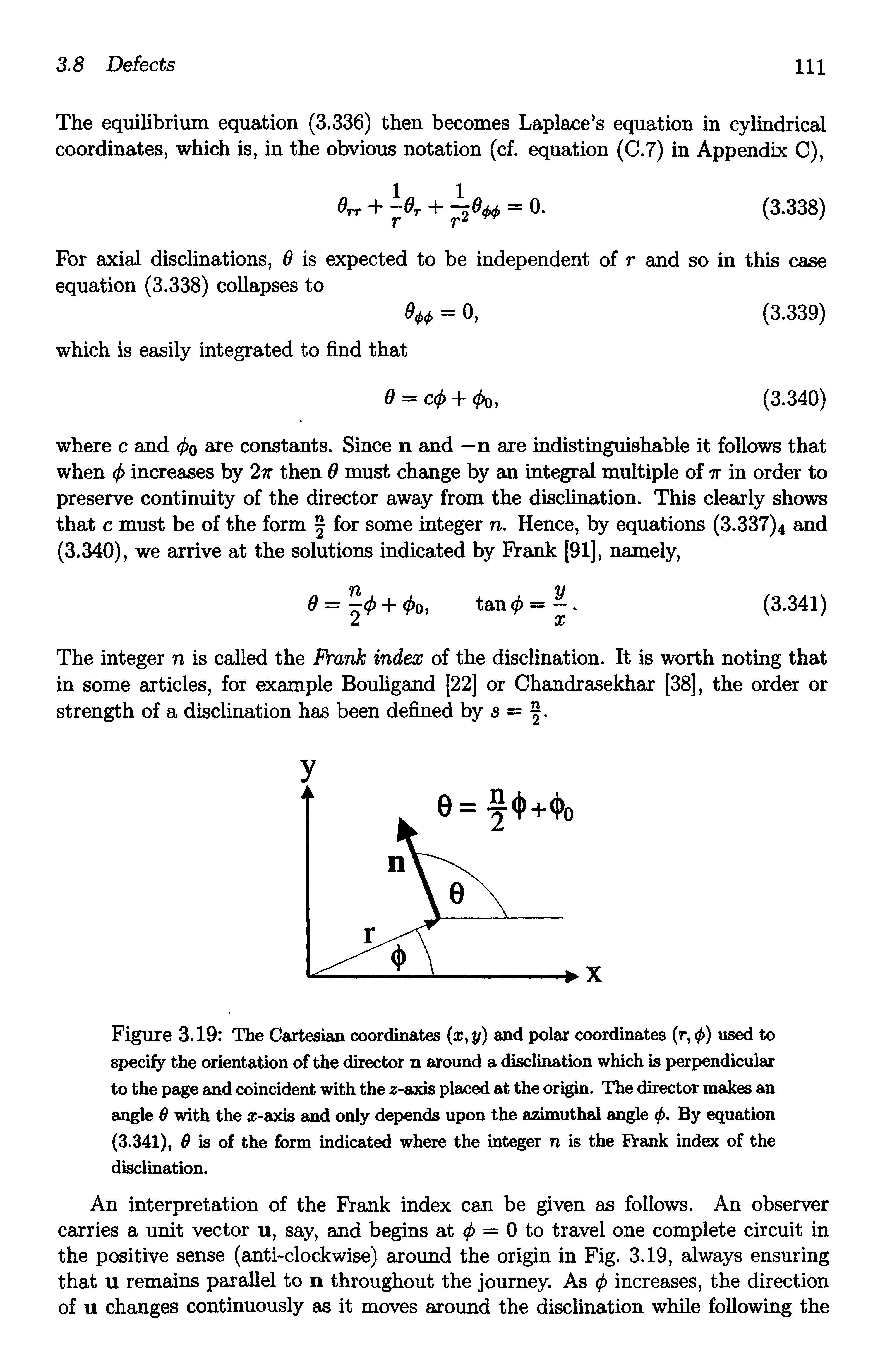 Figure 3.19 The Cartesian coordinates (a ,y) and polar coordinates (r, ) used to specify the orientation of the director n around a disclination which is perpendicular to the page and coincident with the 2 -axis placed at the origin. The director makes an angle with the a -axis and only depends upon the azimuthal angle 0. By equation (3.341), is of the form indicated where the integer n is the FVank index of the disclination.