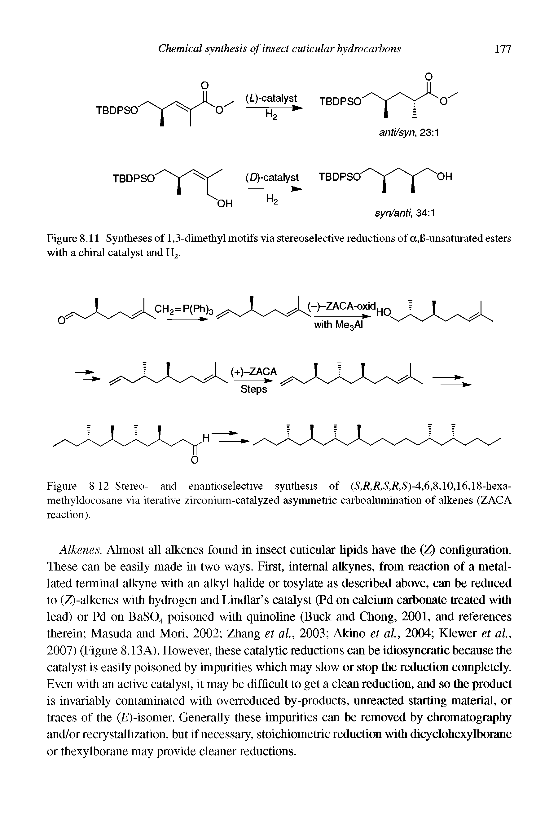 Figure 8.12 Stereo- and enantioselective synthesis of (S,f ,f ,S,f ,S)-4,6,8,10,16,18-hexa-methyldocosane via iterative zirconium-catalyzed asymmetric carboalumination of alkenes (ZACA reaction).