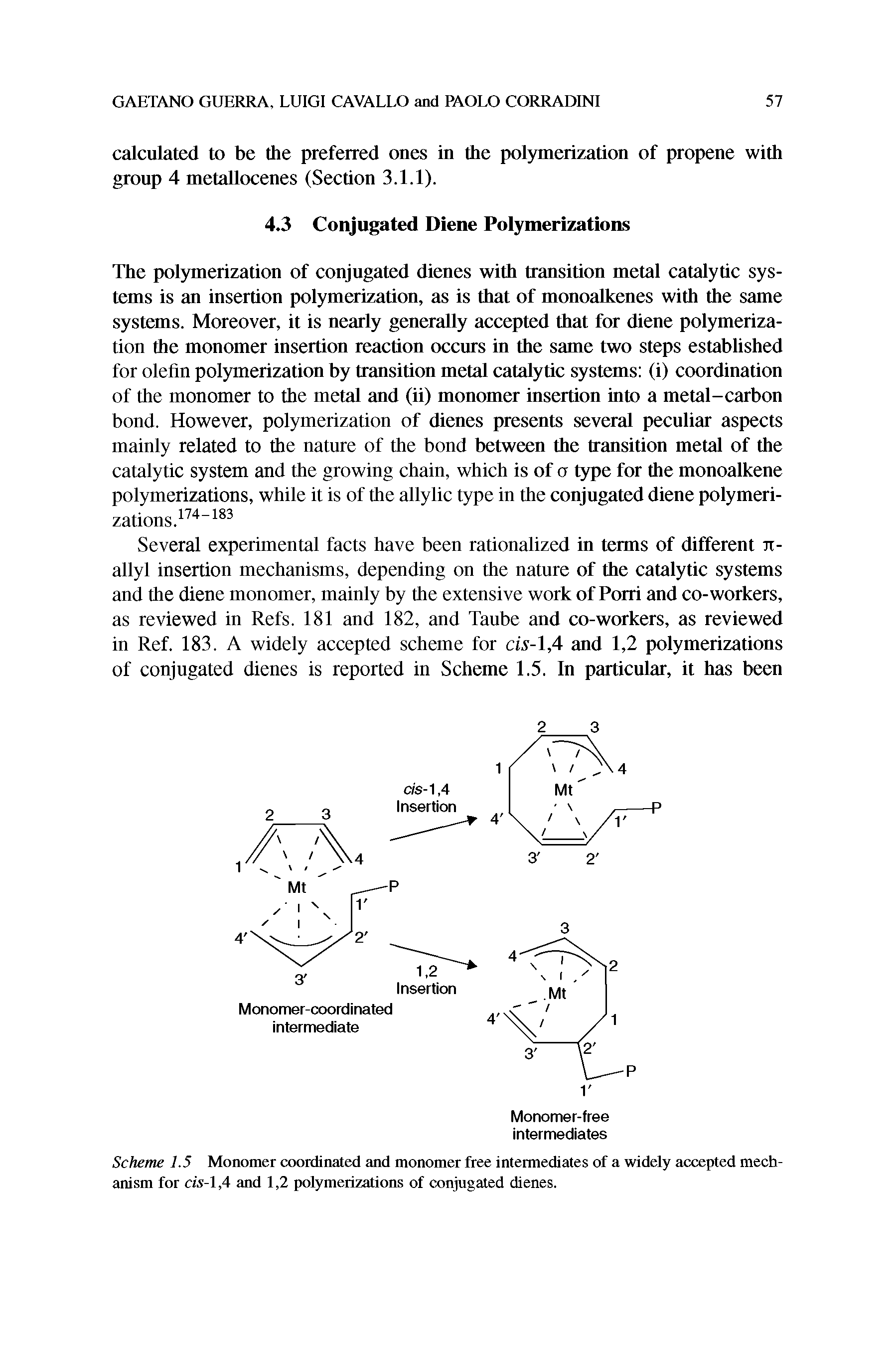 Scheme 7.5 Monomer coordinated and monomer free intermediates of a widely accepted mechanism for d.v-l, 4 and 1,2 polymerizations of conjugated dienes.