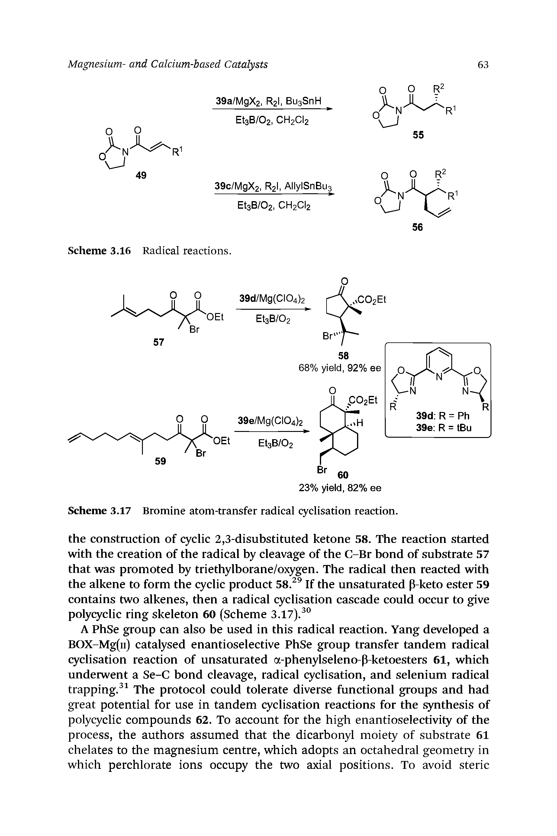 Scheme 3.17 Bromine atom-transfer radical cyclisation reaction.
