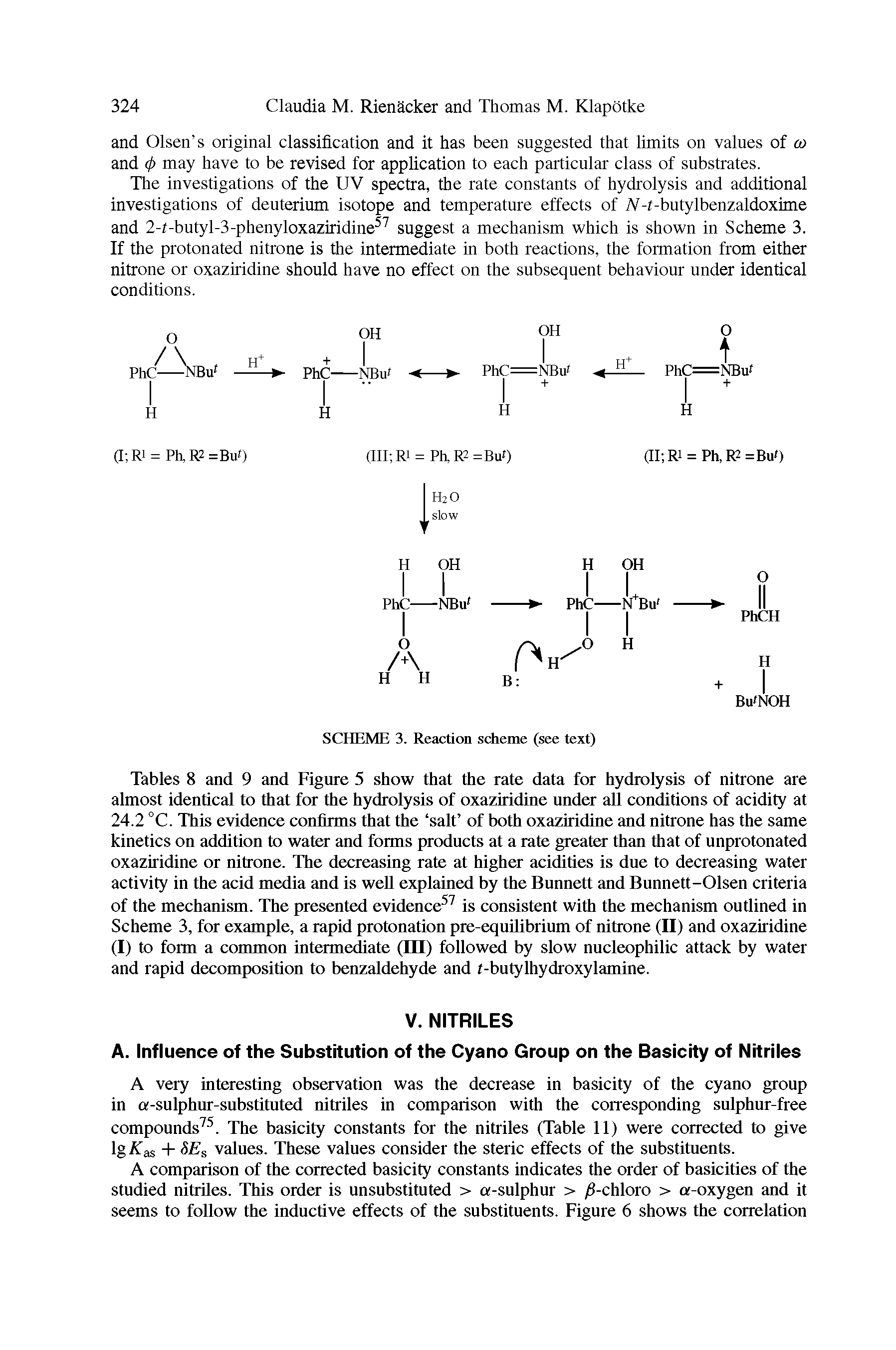 Tables 8 and 9 and Figure 5 show that the rate data for hydrolysis of nitrone are almost identical to that for the hydrolysis of oxaziridine under all conditions of acidity at 24.2 °C. This evidence confirms that the salt of both oxaziridine and nitrone has the same kinetics on addition to water and forms products at a rate greater than that of unprotonated oxaziridine or nitrone. The decreasing rate at higher acidities is due to decreasing water activity in the acid media and is well explained by the Bunnett and Bunnett-Olsen criteria of the mechanism. The presented evidence57 is consistent with the mechanism outlined in Scheme 3, for example, a rapid protonation pre-equilibrium of nitrone (II) and oxaziridine (I) to form a common intermediate (HI) followed by slow nucleophilic attack by water and rapid decomposition to benzaldehyde and t-butylhydroxylamine.