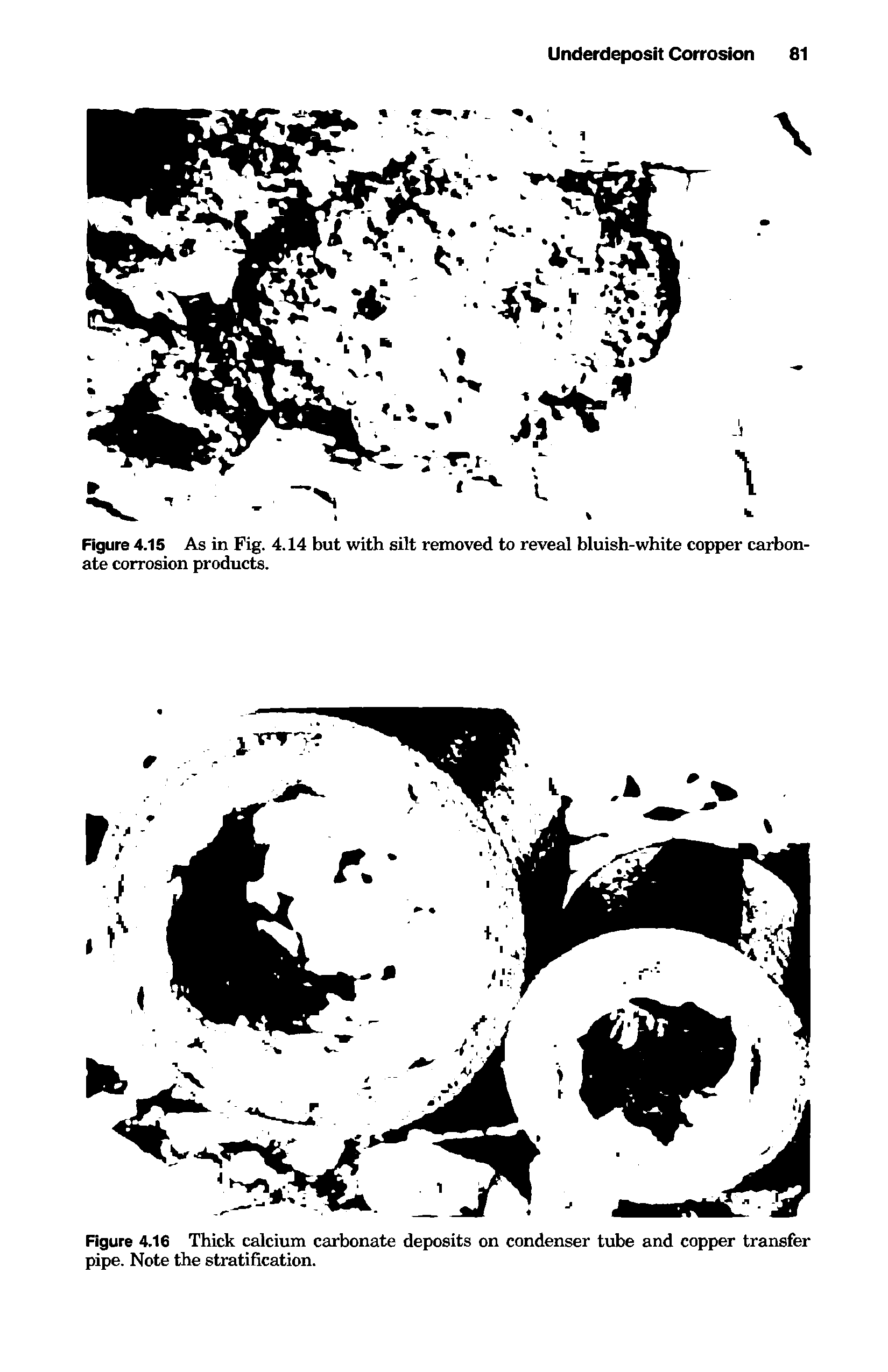 Figure 4.16 Thick calcium carbonate deposits on condenser tube and copper transfer pipe. Note the stratification.