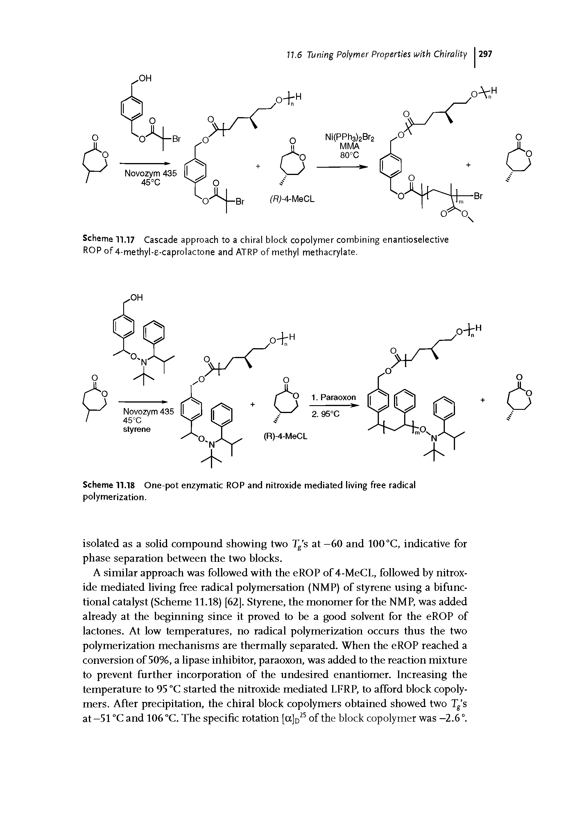 Scheme 11.17 Cascade approach to a chiral block copolymer combining enantioselective ROP of 4-methyl-e-caprolactone and ATRP of methyl methacrylate.