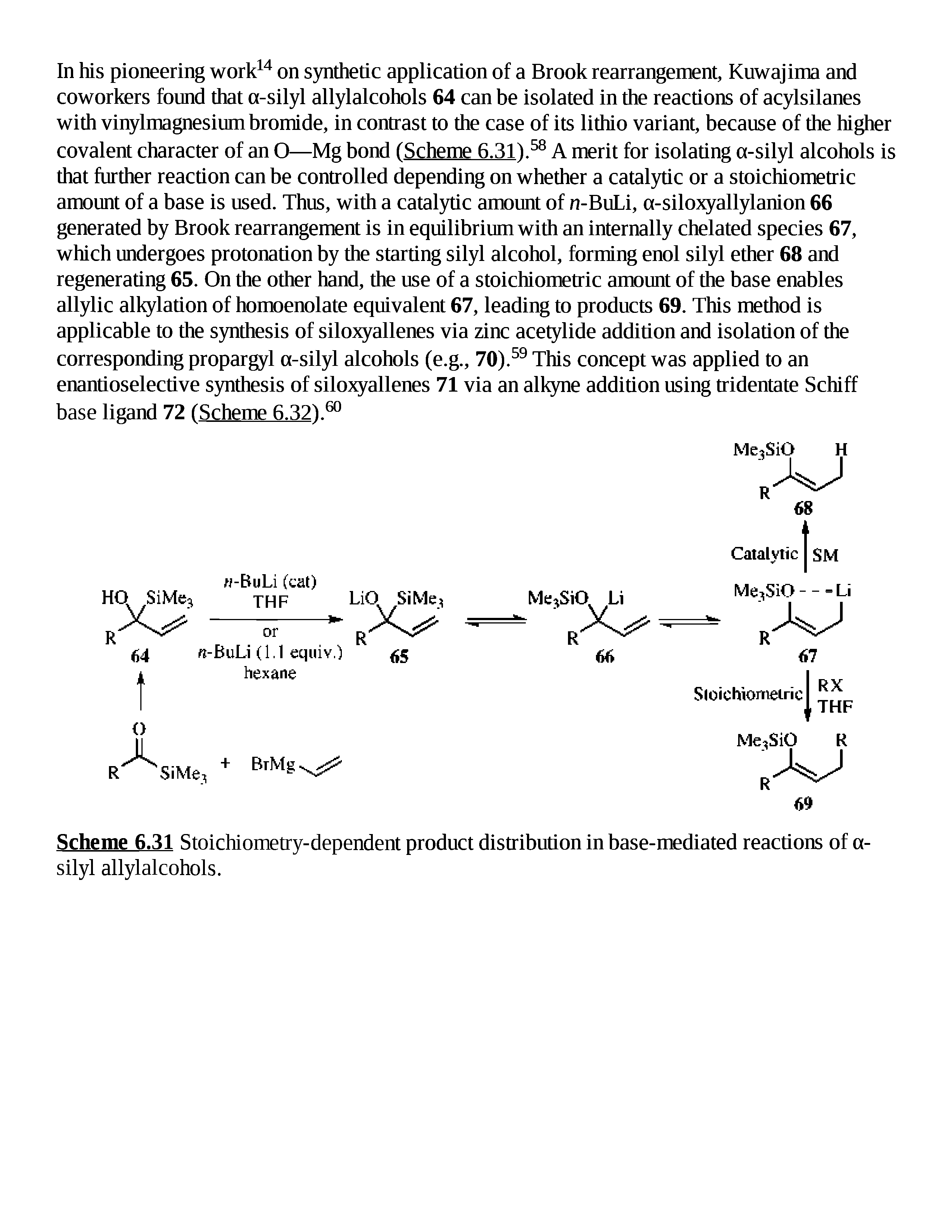 Scheme 6.31 Stoichiometry-dependent product distribution in base-mediated reactions of a-silyl allylalcohols.