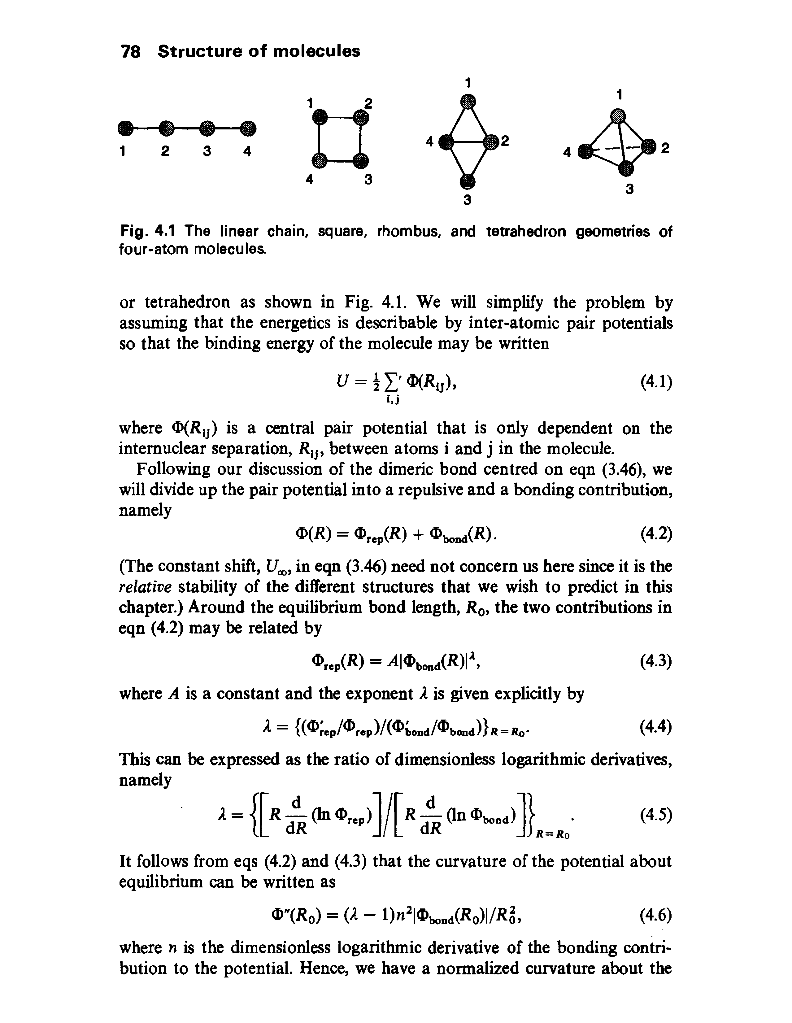 Fig. 4.1 The linear chain, square, rhombus, and tetrahedron geometries of four-atom molecules.