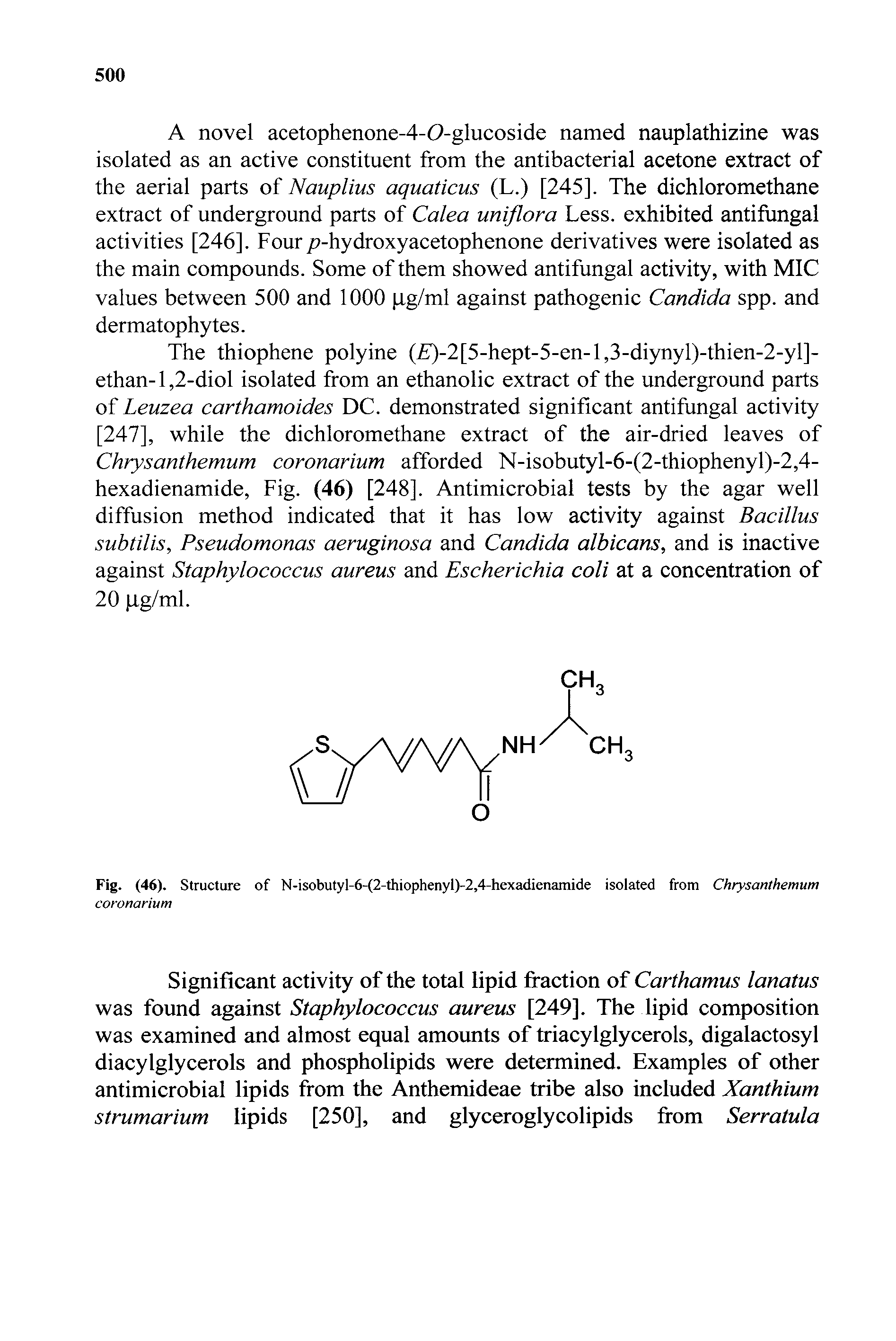 Fig. (46). Structure of N-isobutyl-6-(2-thiophenyl)-2,4-hexadienamide isolated from Chrysanthemum coronarium...