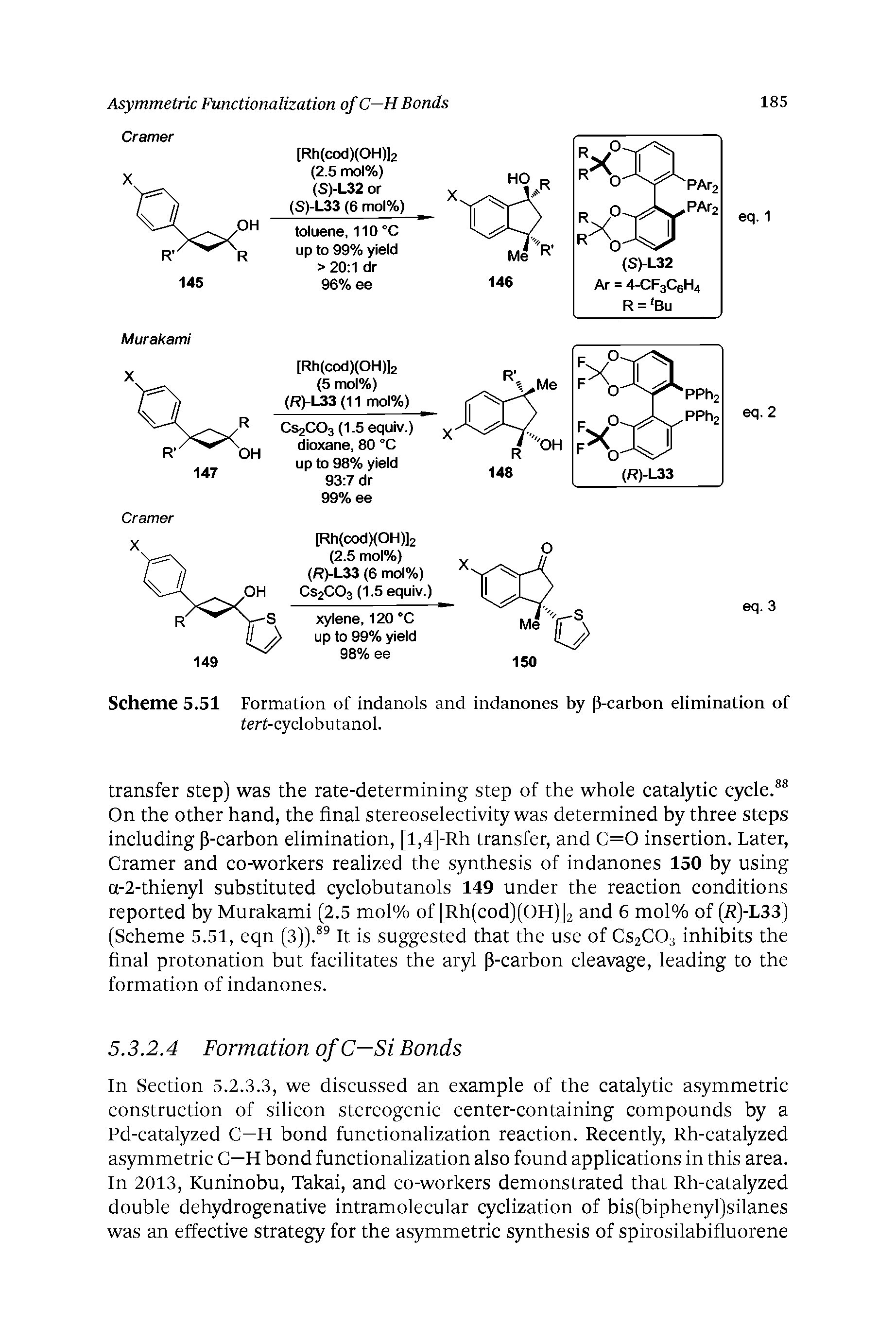 Scheme 5.51 Formation of indanols and indanones by p-carbon elimination of tert-cyclobutanol.