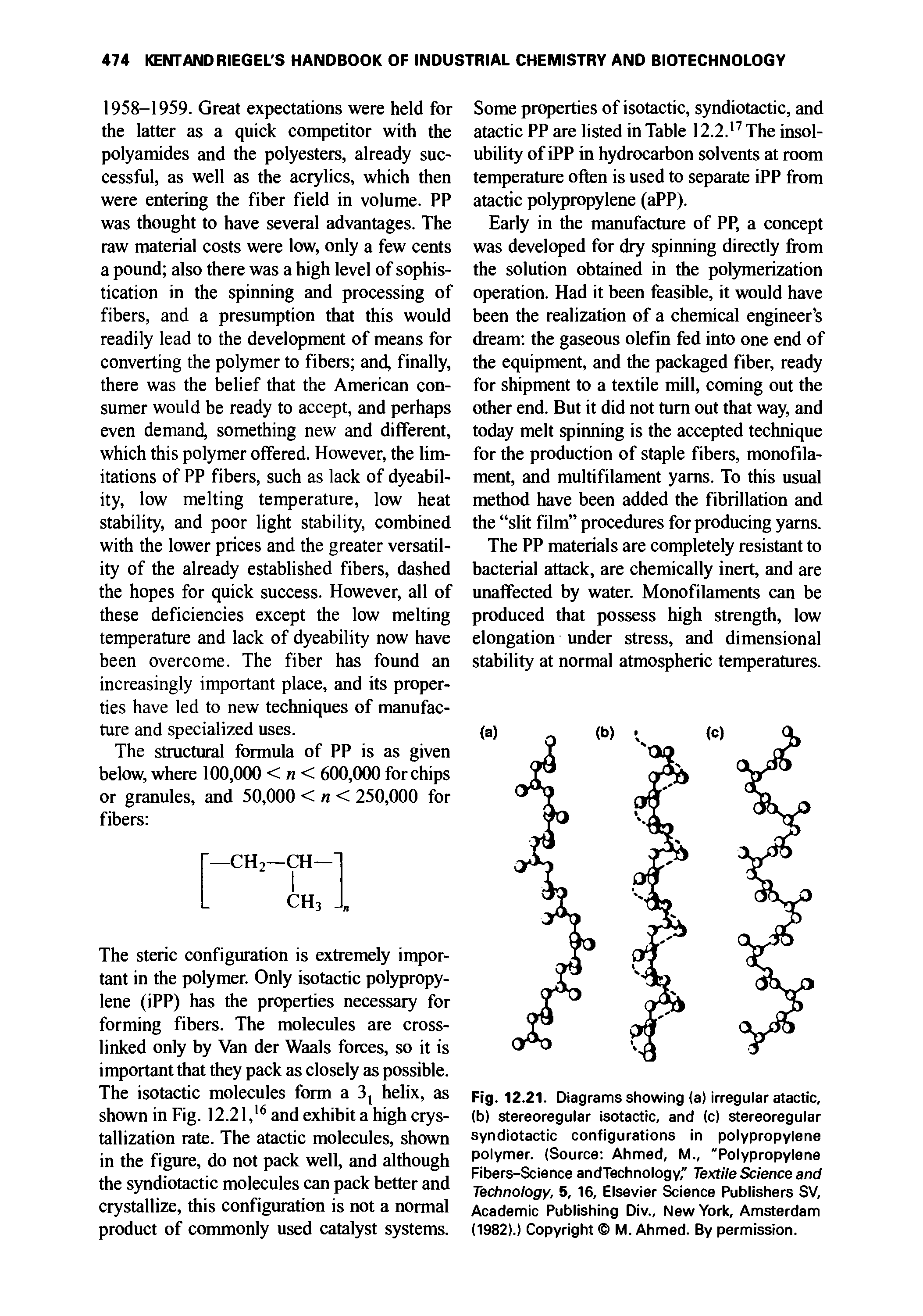 Fig. 12.21. Diagrams showing (a) irregular atactic, (b) stereoregular isotactic, and (c) stereoregular syndiotactic configurations in polypropylene polymer. (Source Ahmed, M., "Polypropylene Fibers-Science andTechnology," Textile Science and Technology, 5, 16, Elsevier Science Publishers SV, Academic Publishing Div., New York, Amsterdam (1982).) Copyright M. Ahmed. By permission.