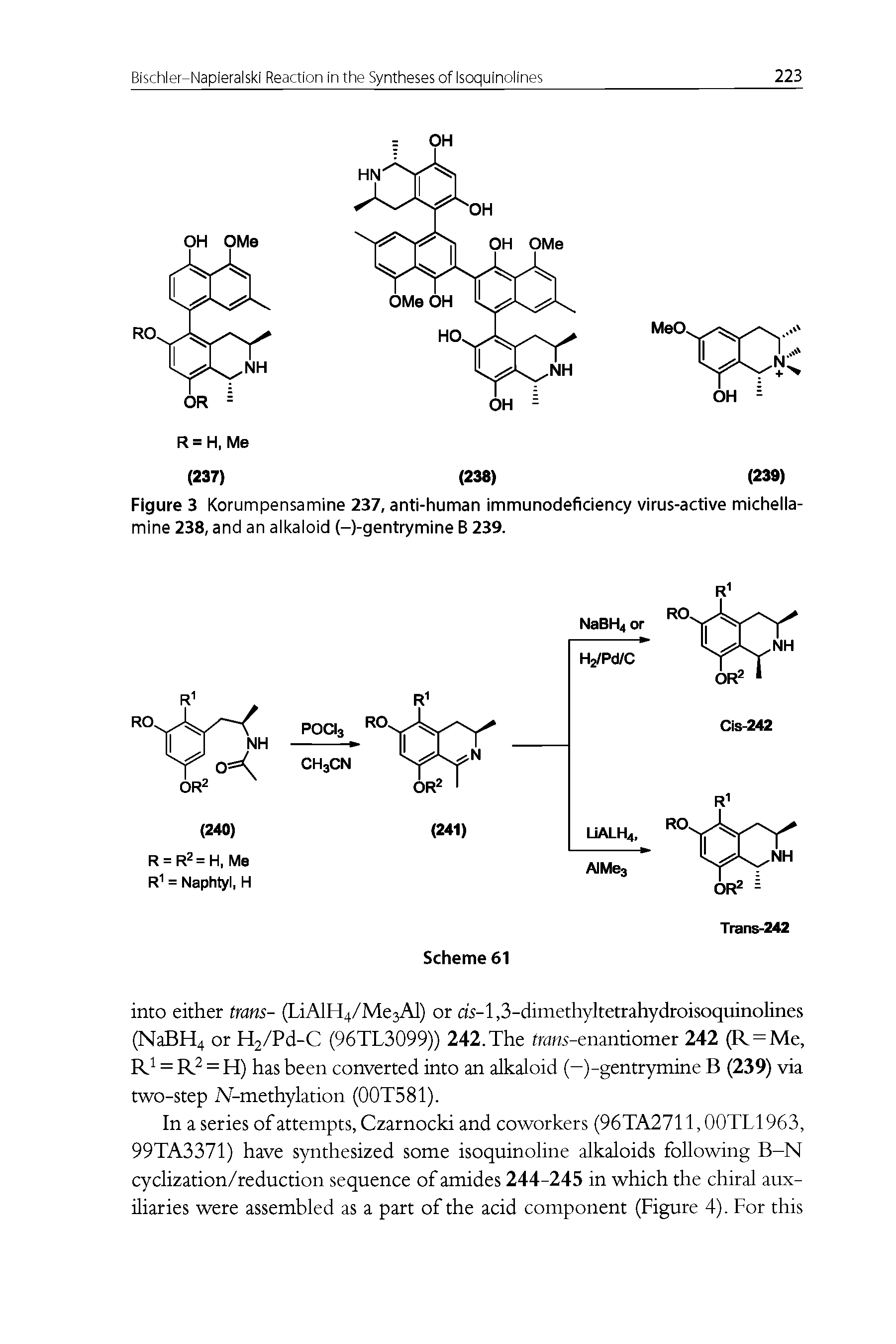 Figure 3 Korumpensamine 237, anti-human immunodeficiency virus-active michella-mine 238, and an alkaloid (-)-gentrymine B 239.
