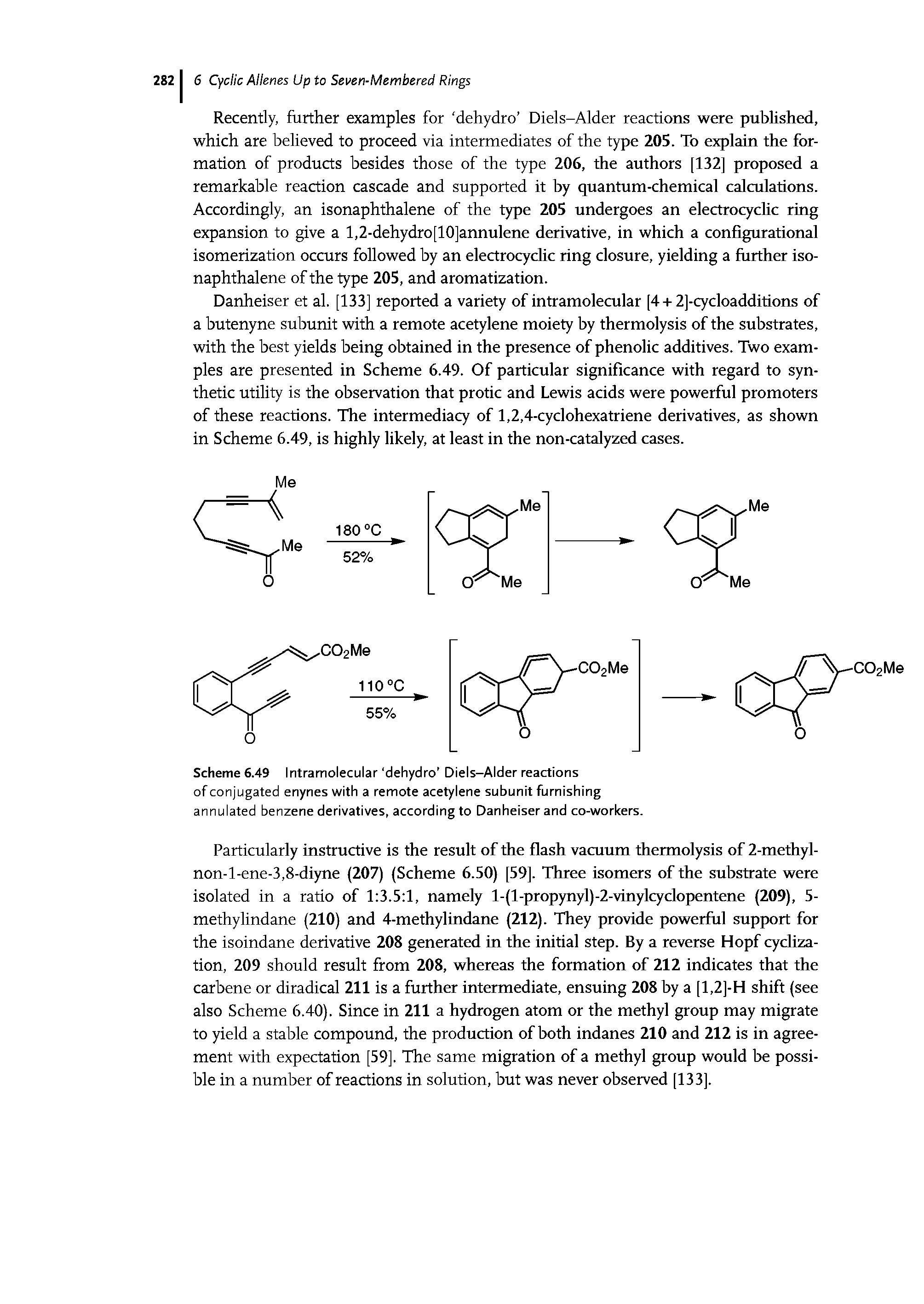 Scheme 6.49 Intramolecular dehydro Diels-Alder reactions of conjugated enynes with a remote acetylene subunit furnishing annulated benzene derivatives, according to Danheiser and co-workers.