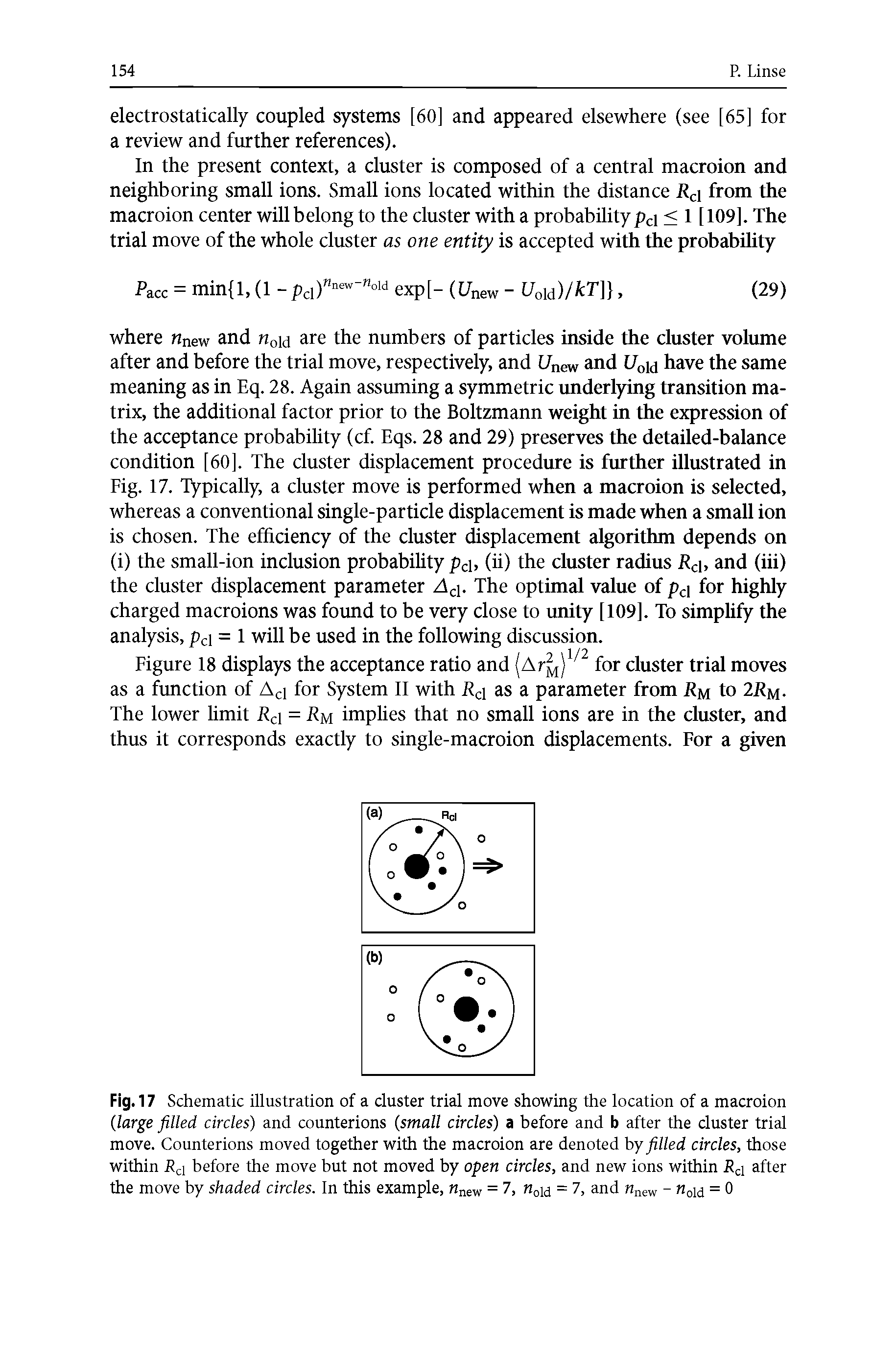 Fig. 17 Schematic illustration of a cluster trial move showing the location of a macroion (large filled circles) and counterions (small circles) a before and b after the cluster trial move. Counterions moved together with the macroion are denoted hy filled circles, those within Pci before the move but not moved by open circles, and new ions within Pd after the move by shaded circles. In this example, Mnew = 7, ttoid = 7, and new - Mold = 0...