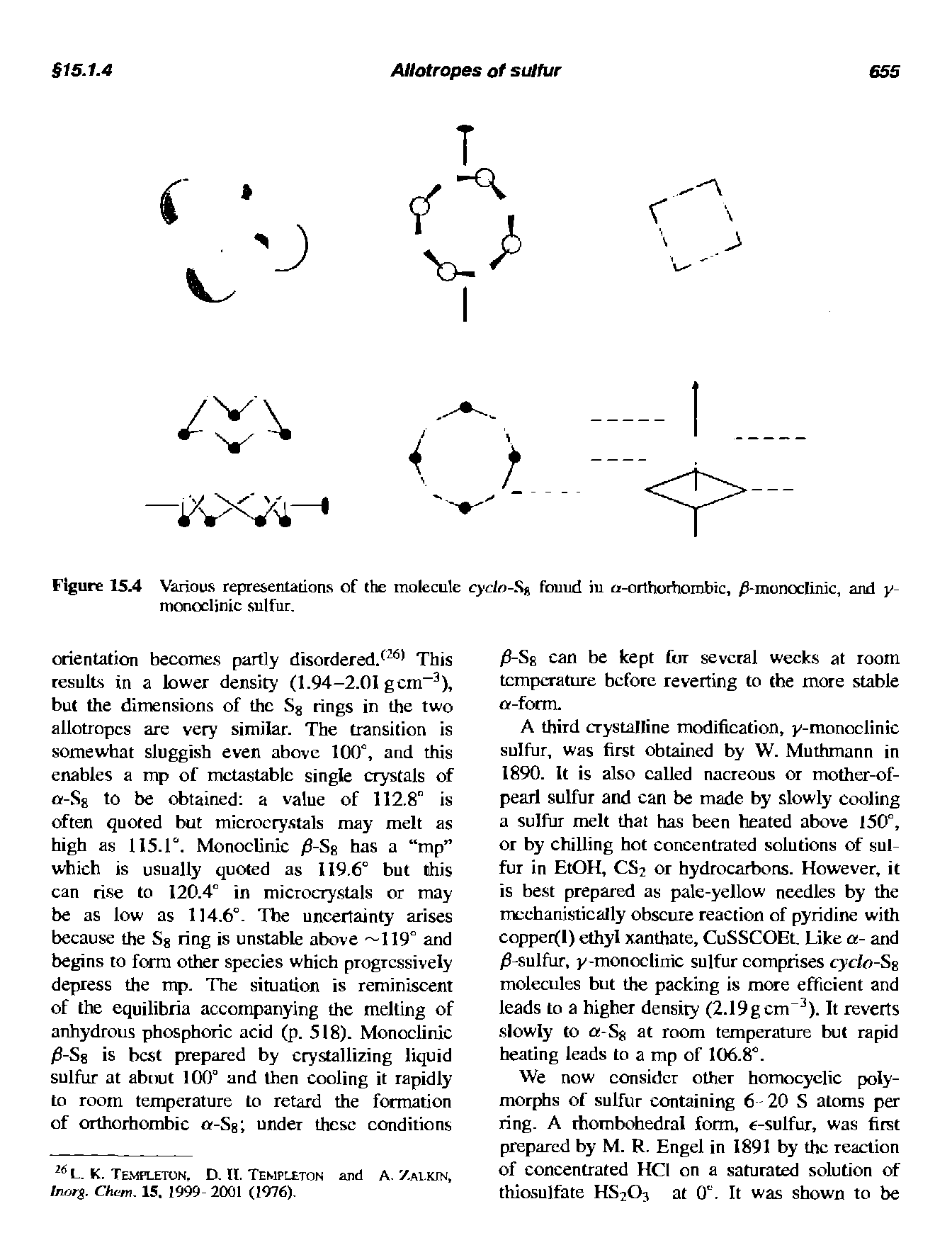 Figure 15.4 Various representations of the molecule cycloSf fouud iu tr-orthorhombic, -monoclinic, and y-monoclinic sulfur.