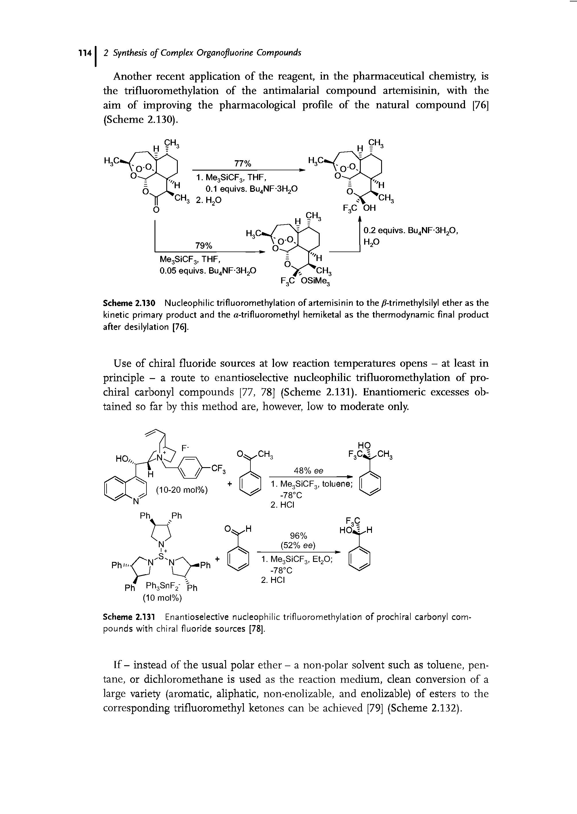 Scheme 2.131 Enantioselective nucleophilic trifluoromethylation of prochiral carbonyl compounds with chiral fluoride sources [78].