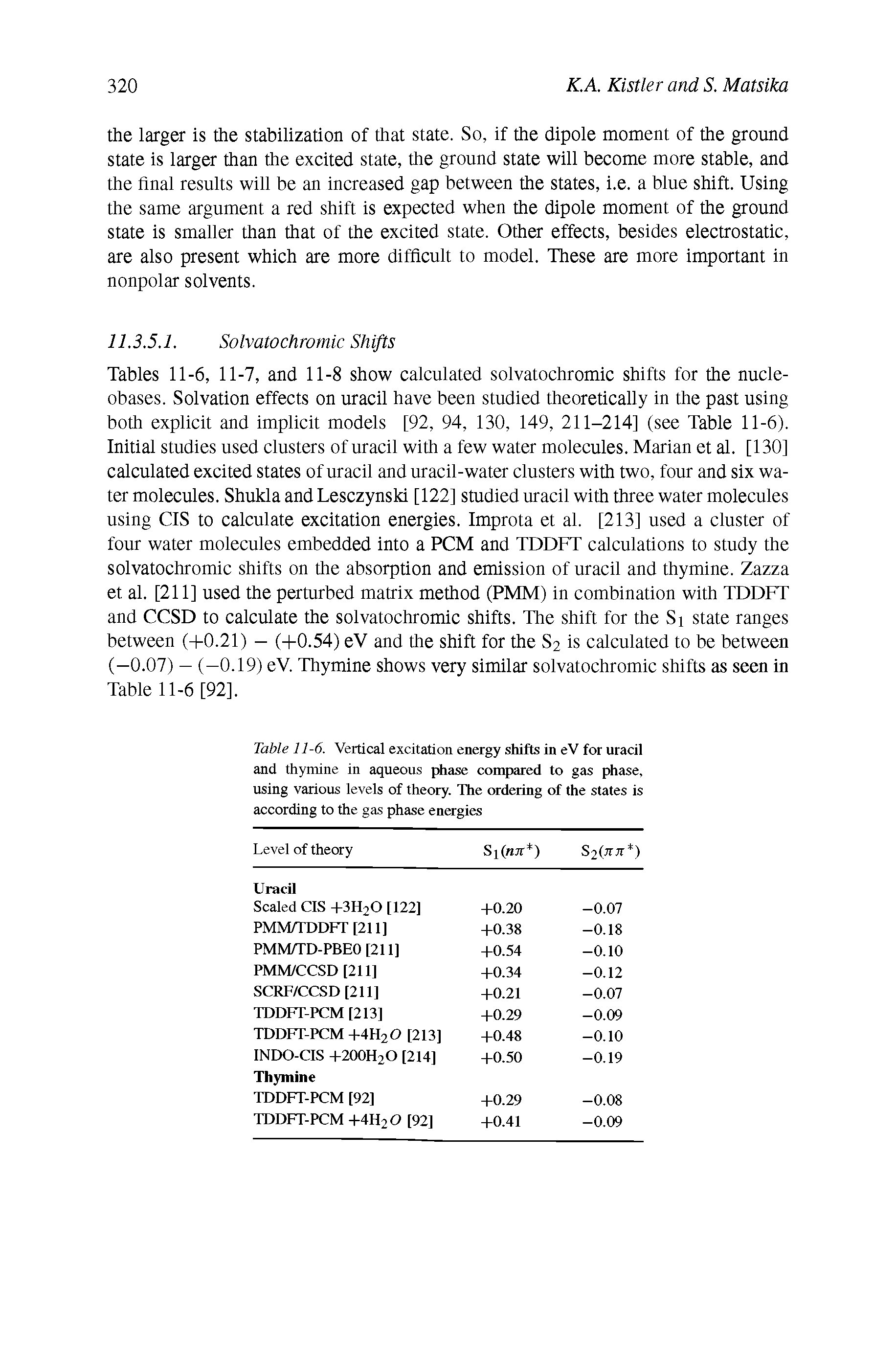 Table 11-6. Vertical excitation energy shifts in eV for uracil and thymine in aqueous phase compared to gas phase, using various levels of theory. The ordering of the states is according to the gas phase energies...