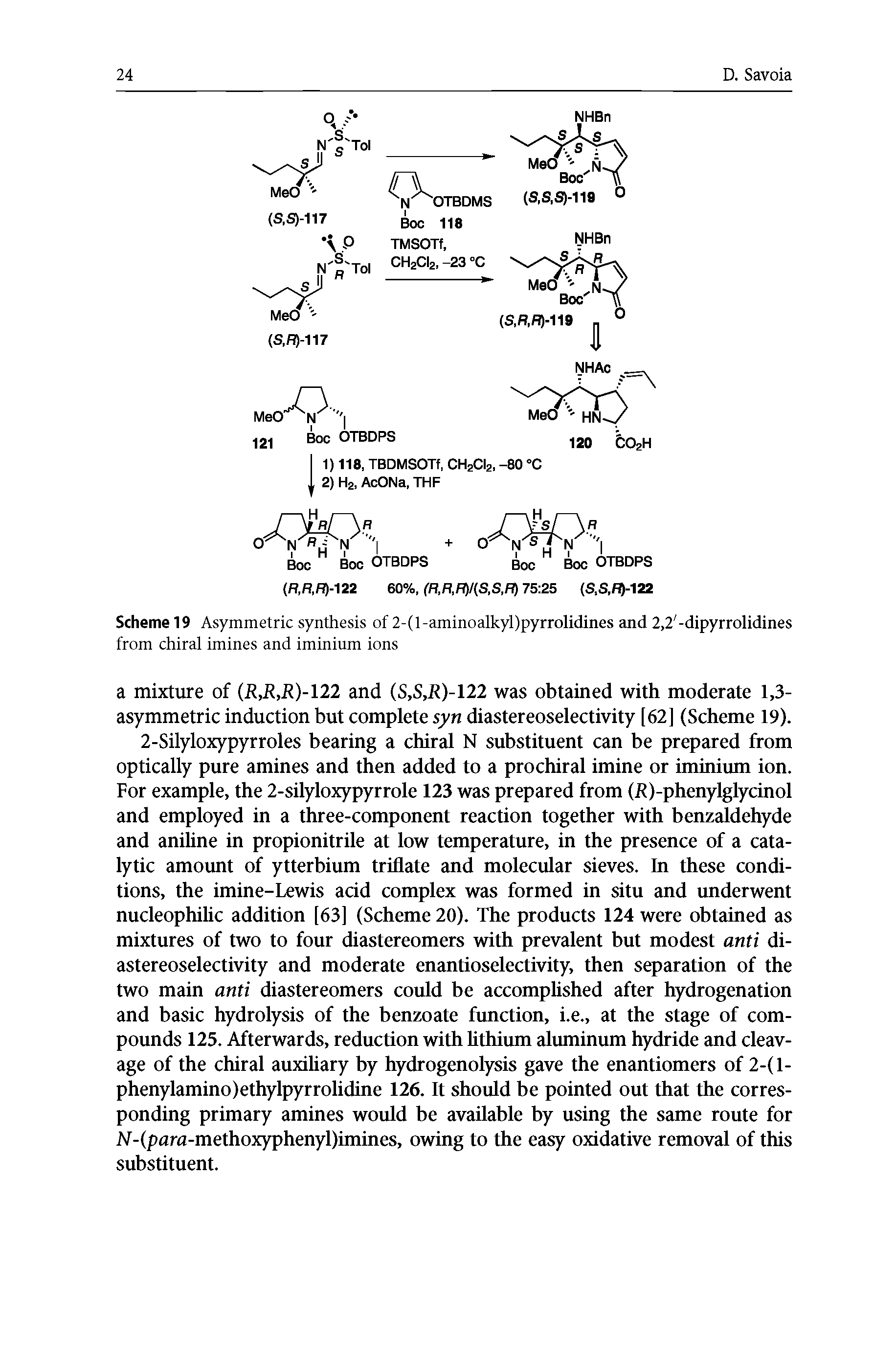 Scheme 19 Asymmetric synthesis of 2-(l-aminoalkyl)pyrrolidines and 2,2 -dipyrrolidines from chiral imines and iminium ions...