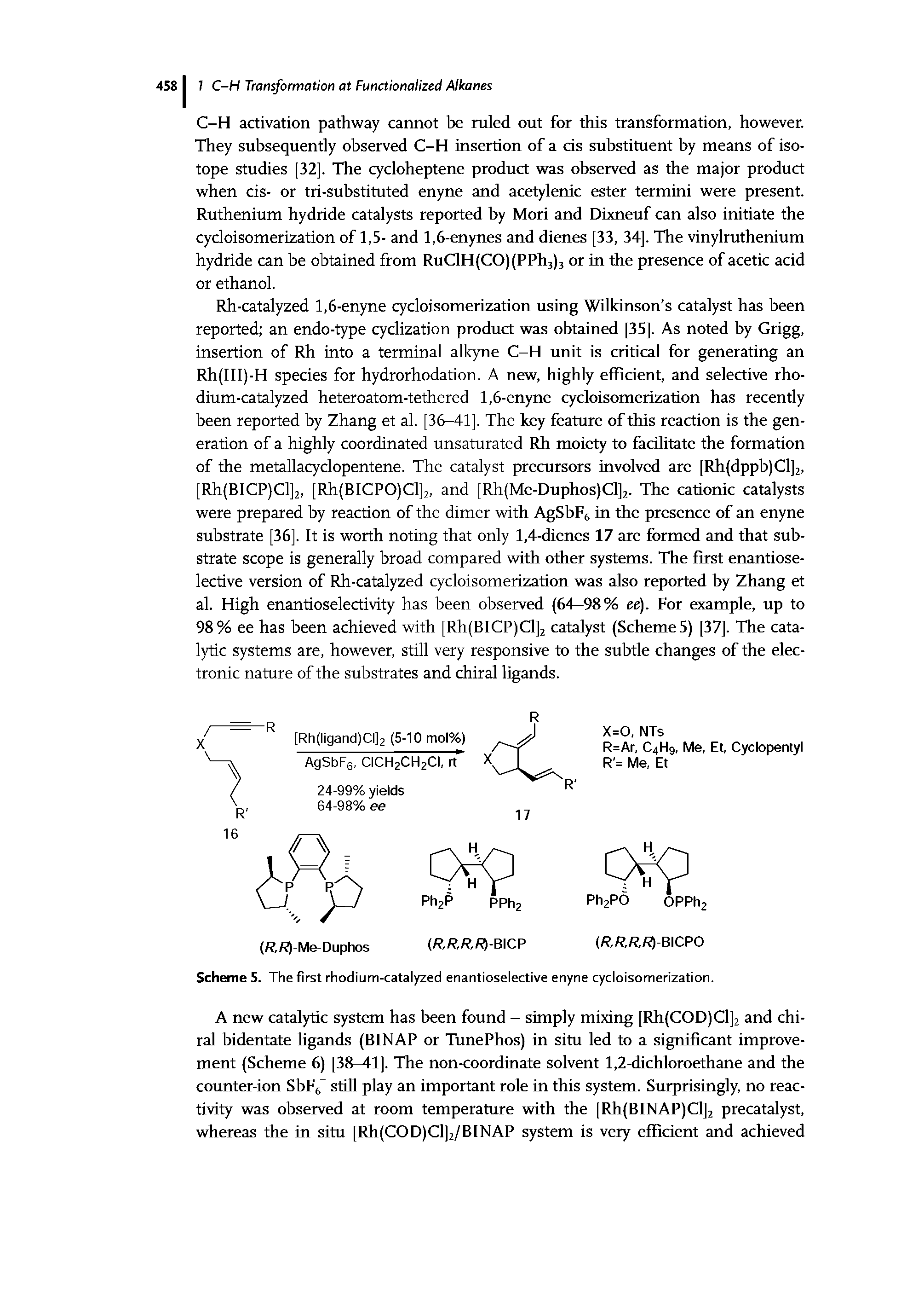 Scheme 5. The first rhodium-catalyzed enantioselective enyne cycloisomerization.