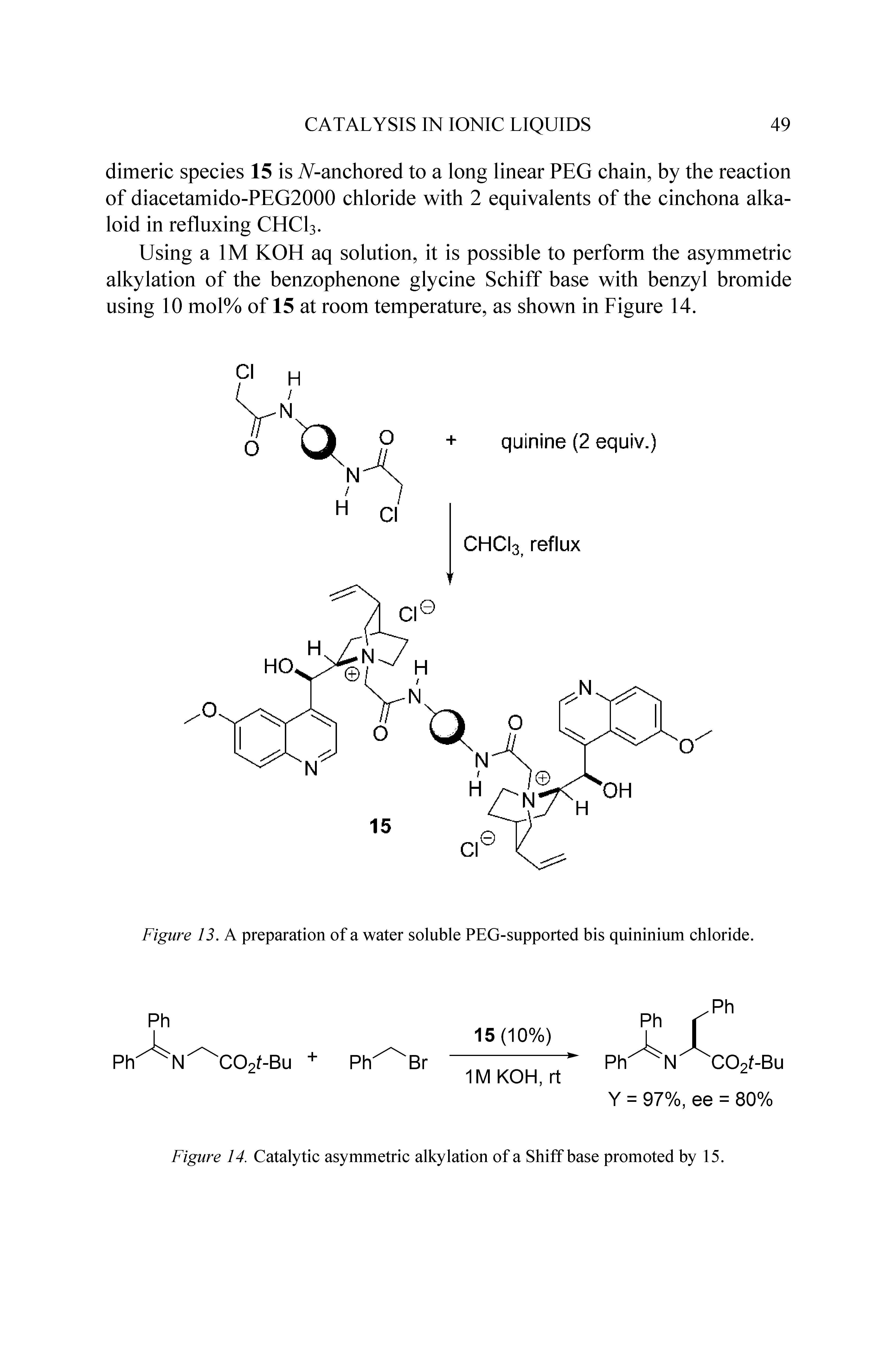 Figure 14. Catalytic asymmetric alkylation of a Shiff base promoted by 15.