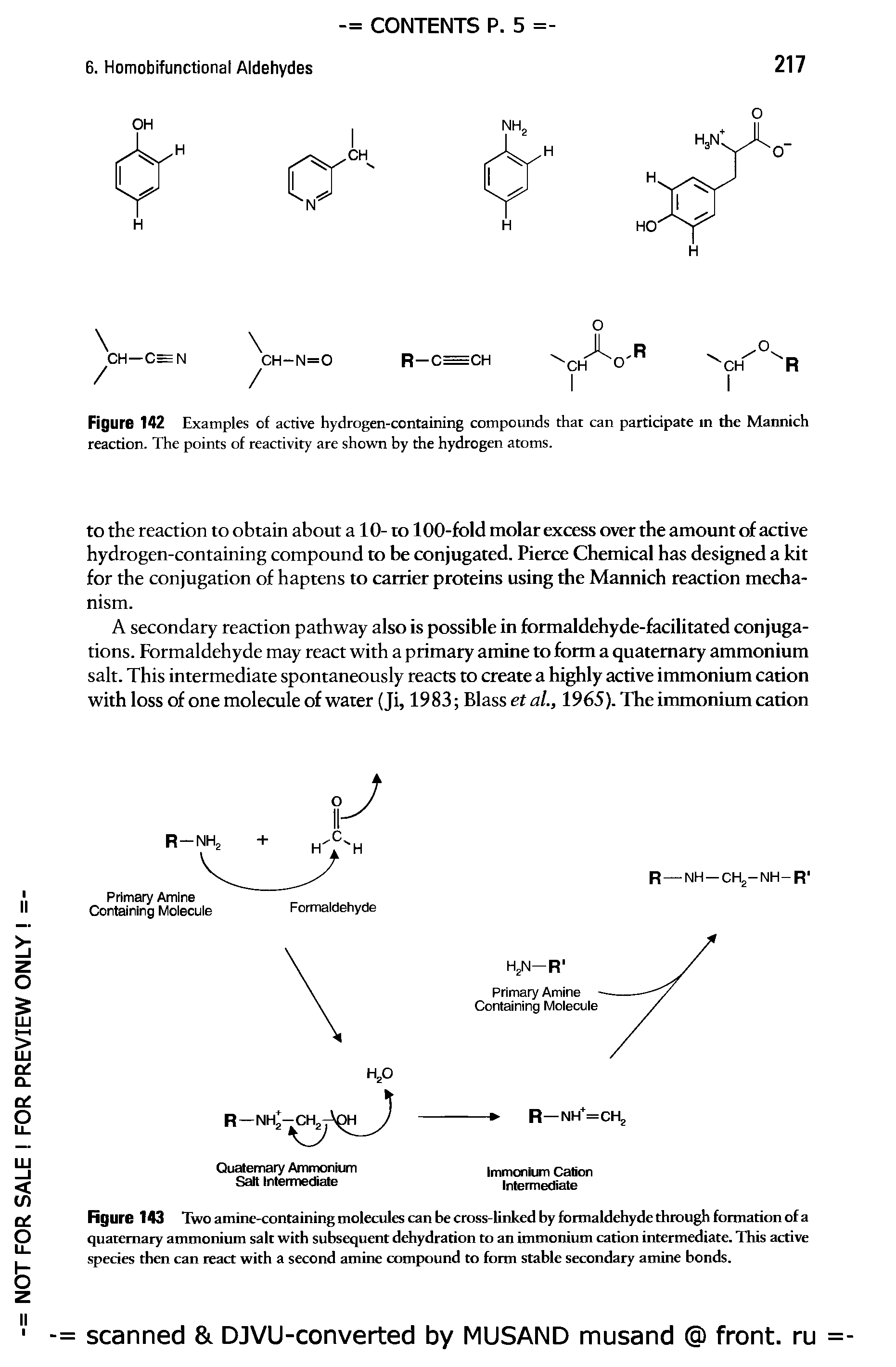 Figure 143 Two amine-containing molecules can be cross-linked by formaldehyde through formation of a quaternary ammonium salt with subsequent dehydration to an immonium cation intermediate. This active species then can react with a second amine compound to form stable secondary amine bonds.