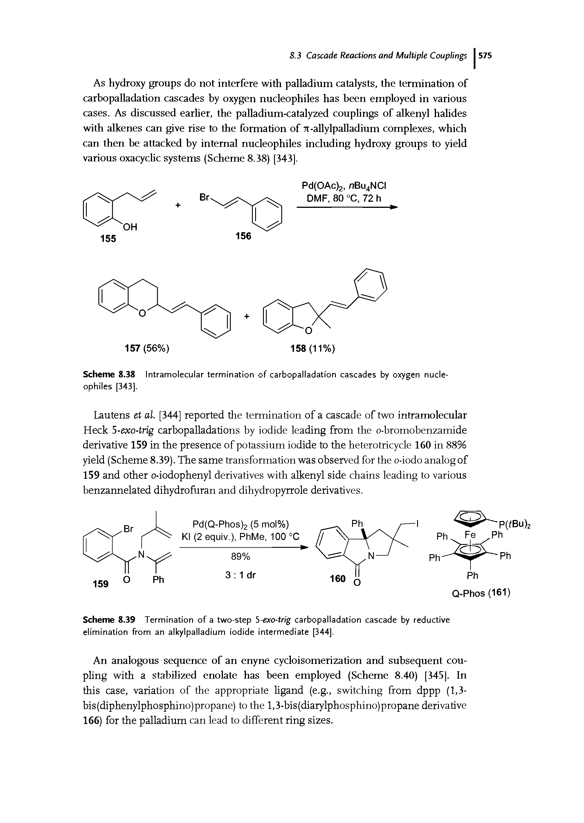 Scheme 8.39 Termination of a two-step 5-exo-trig carbopalladation cascade by reductive elimination from an alkylpalladium iodide intermediate [344].