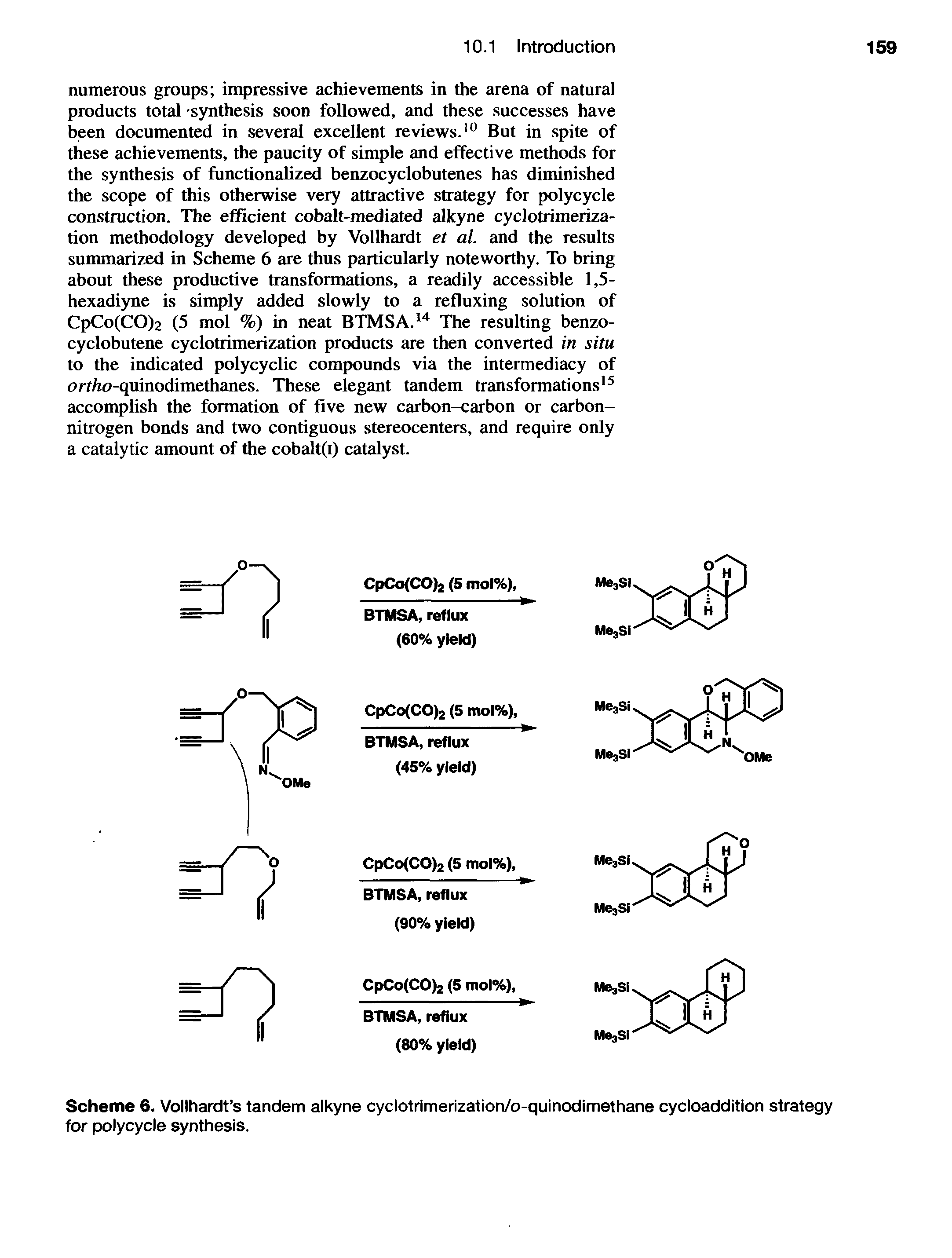 Scheme 6. Vollhardt s tandem alkyne cyclotrimerization/o-quinodimethane cycloaddition strategy for polycycle synthesis.