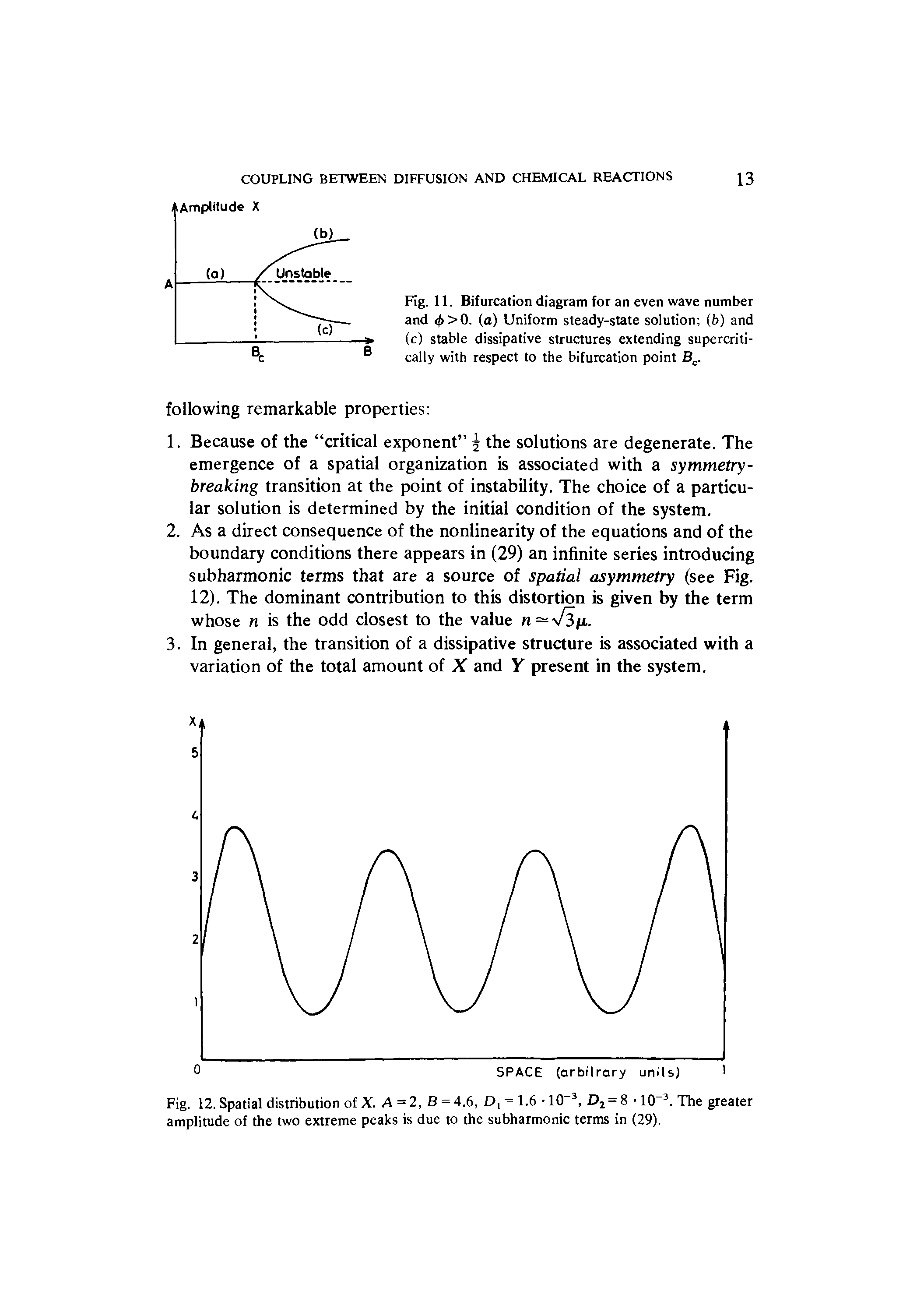 Fig. 11. Bifurcation diagram for an even wave number and <p>0. (a) Uniform steady-state solution (b) and (c) stable dissipative structures extending supercriti-cally with respect to the bifurcation point Bc.