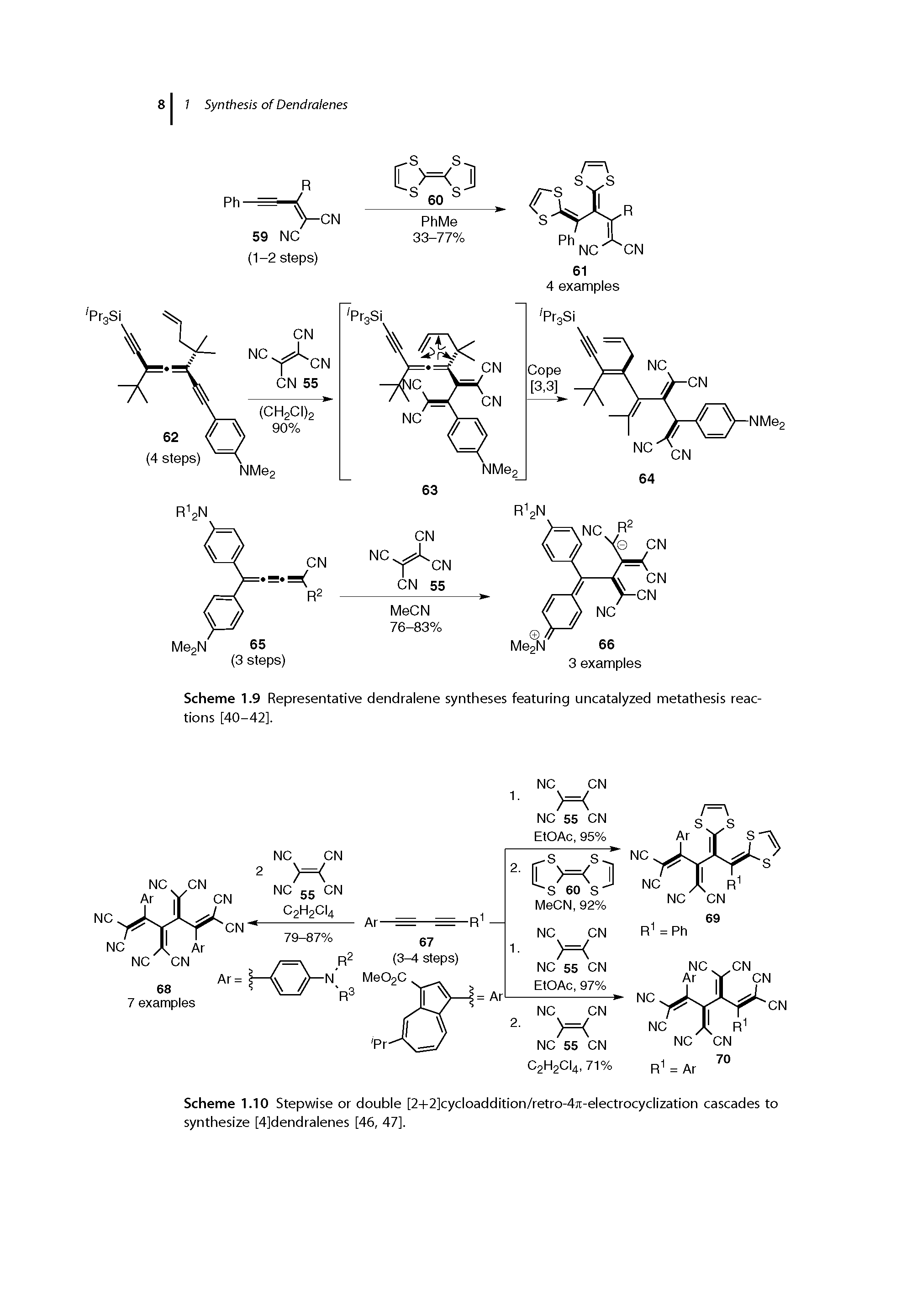Scheme 1.10 Stepwise or double [2-H2]cycloaddition/retro-4jt-electrocyclization cascades to synthesize [4]dendralenes [46, 47].