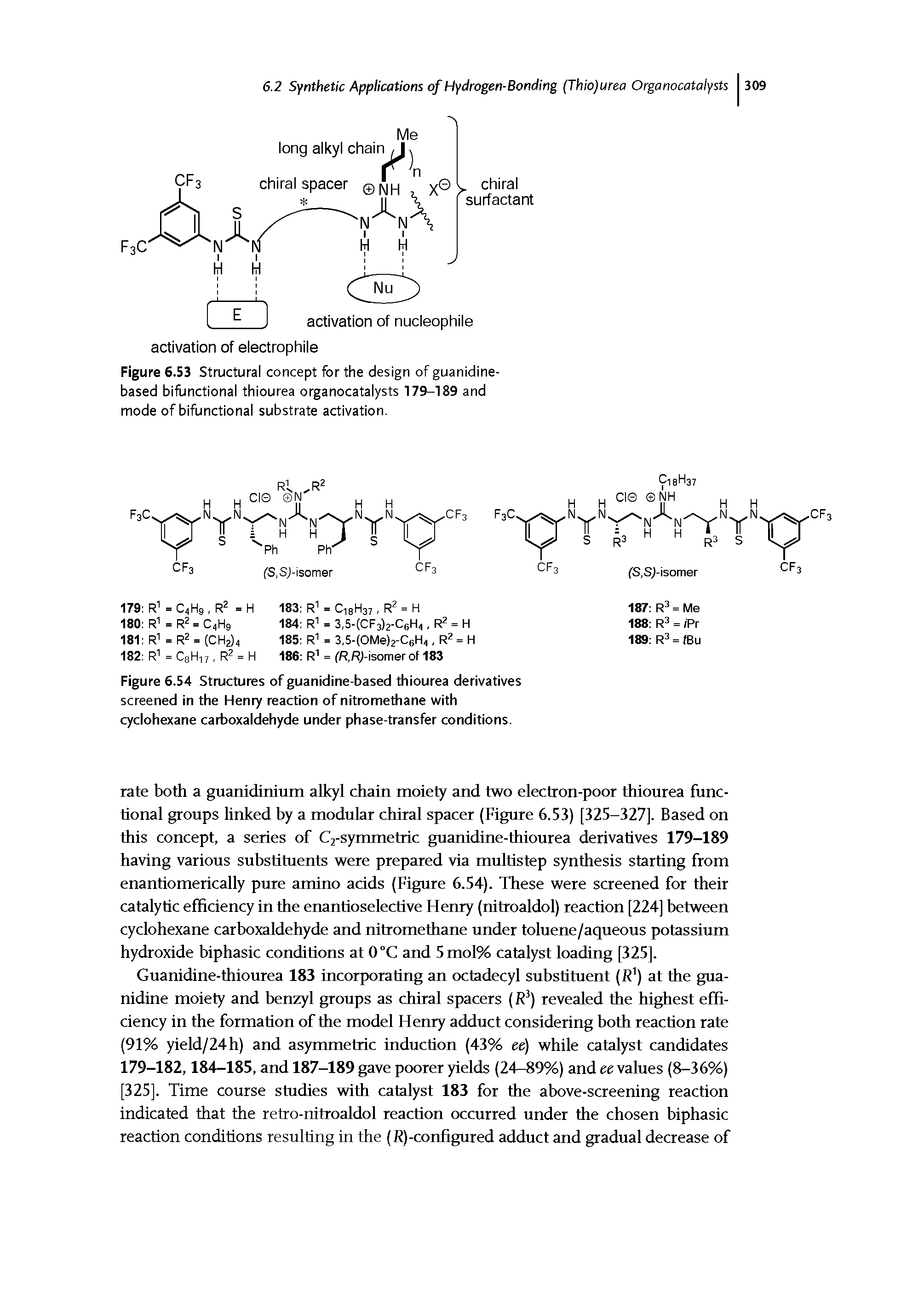 Figure 6.53 Structurai concept for the design of guanidine-based bifunctionai thiourea organocataiysts 179-189 and mode of bifunctionai substrate activation.