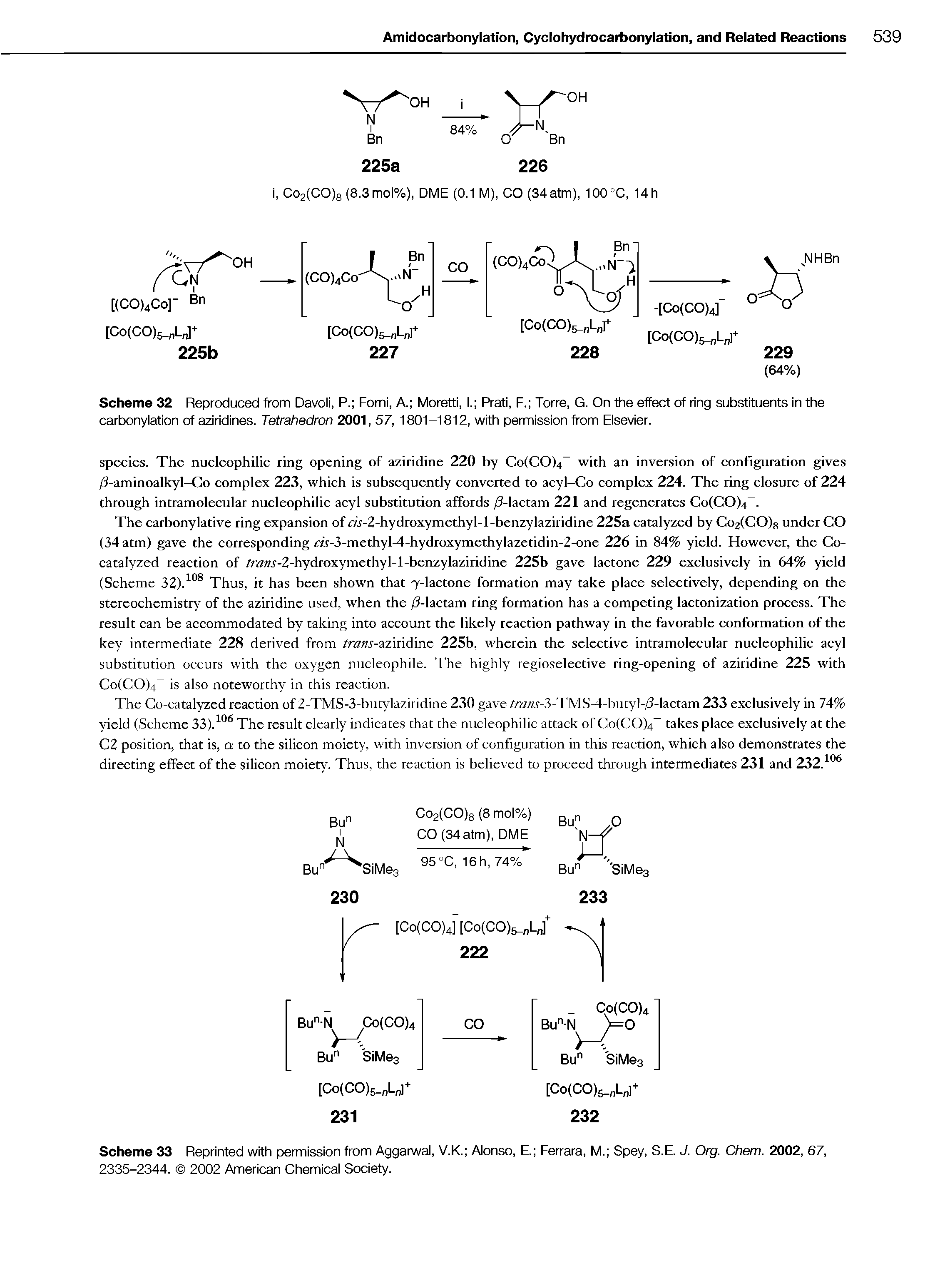 Scheme 32 Reproduced from Davoli, P. Forni, A. Moretti, I. Prati, F. Torre, G. On the effect of ring substituents in the carbonyiation of aziridines. Tetrahedron 2001,57, 1801-1812, with permission from Eisevier.