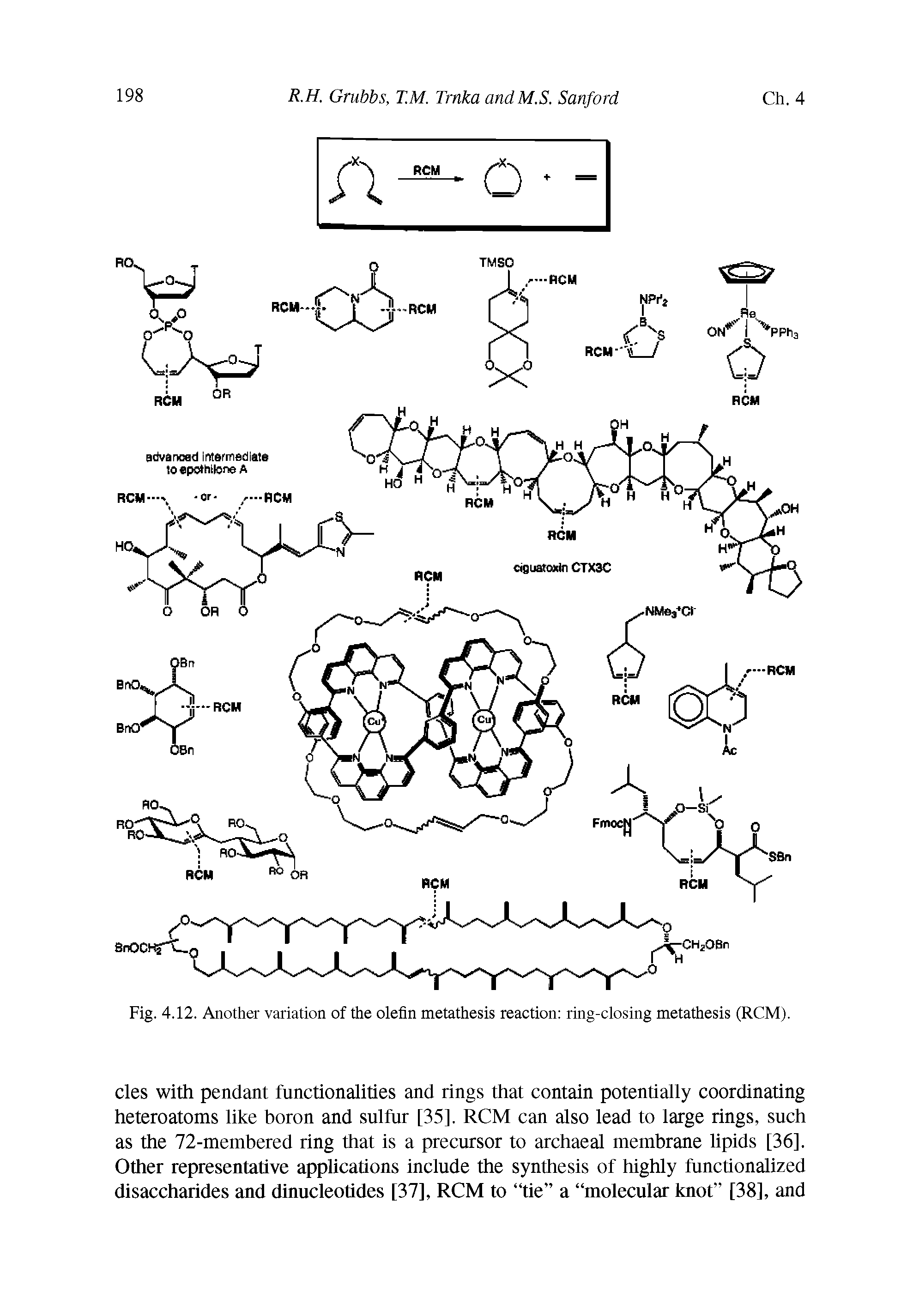 Fig. 4.12. Another variation of the olefin metathesis reaction ring-closing metathesis (RCM).