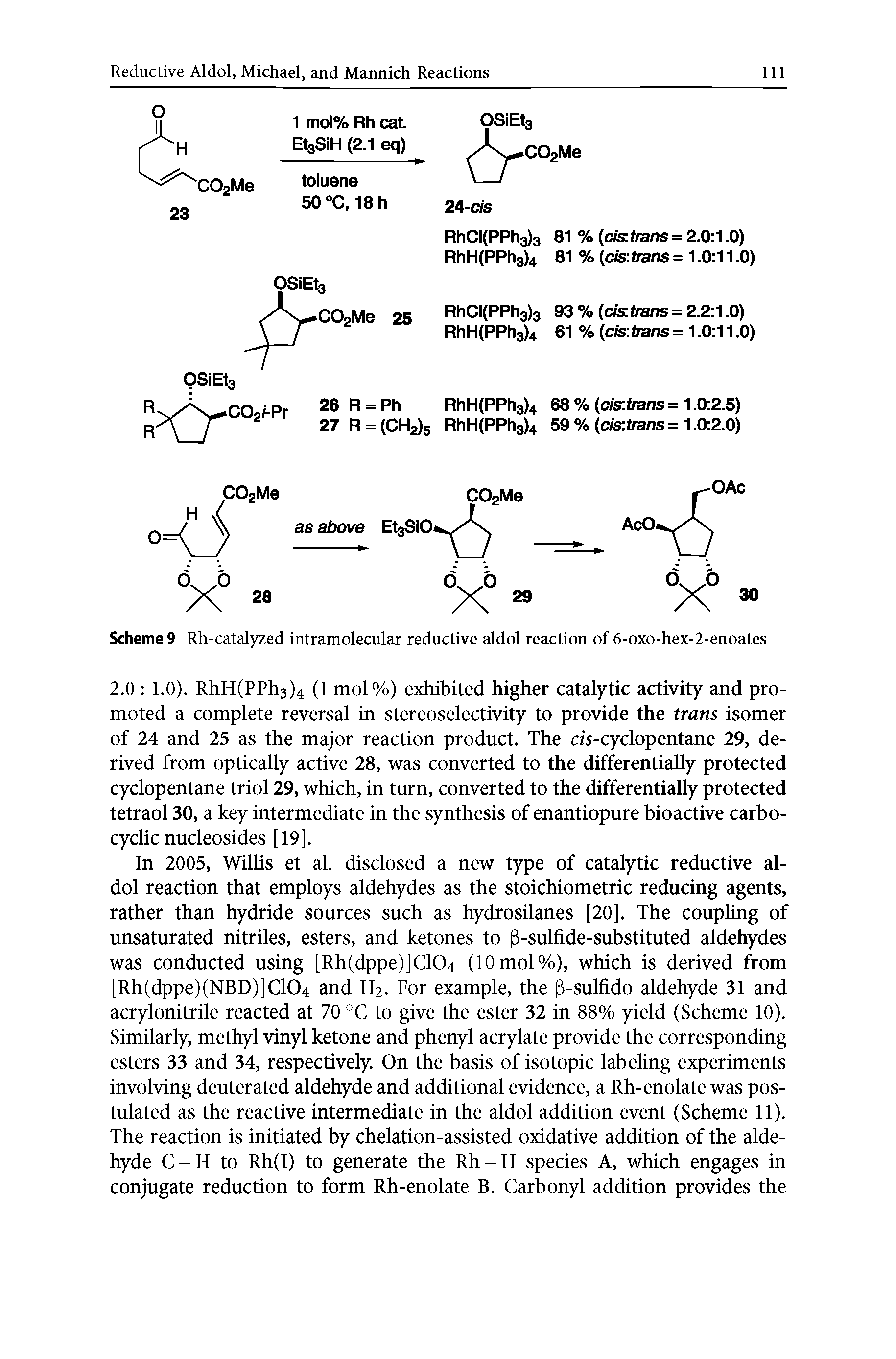 Scheme 9 Rh-catalyzed intramolecular reductive aldol reaction of 6-oxo-hex-2-enoates...