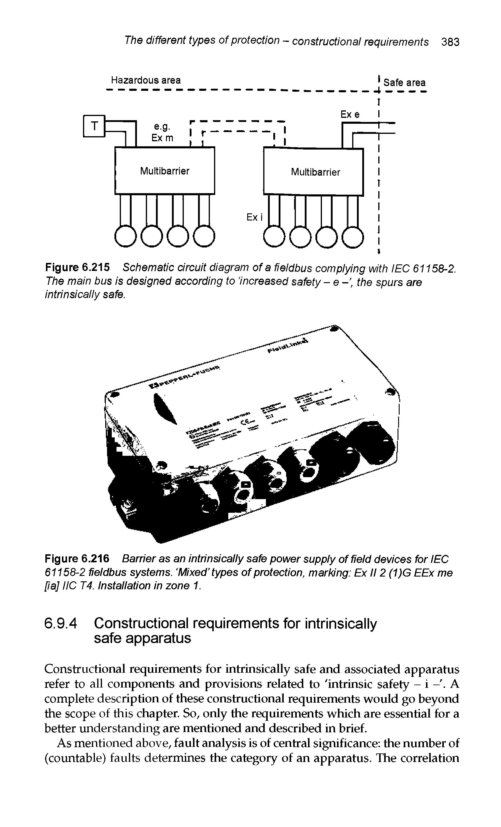Figure 6.216 Barrier as an intrinsically safe power supply of field devices for IEC 61158-2 Heldbus systems. Mixed types of protection, marking Ex II2 (1)G EEx me [ia] IIC T4. Installation in zone 1.