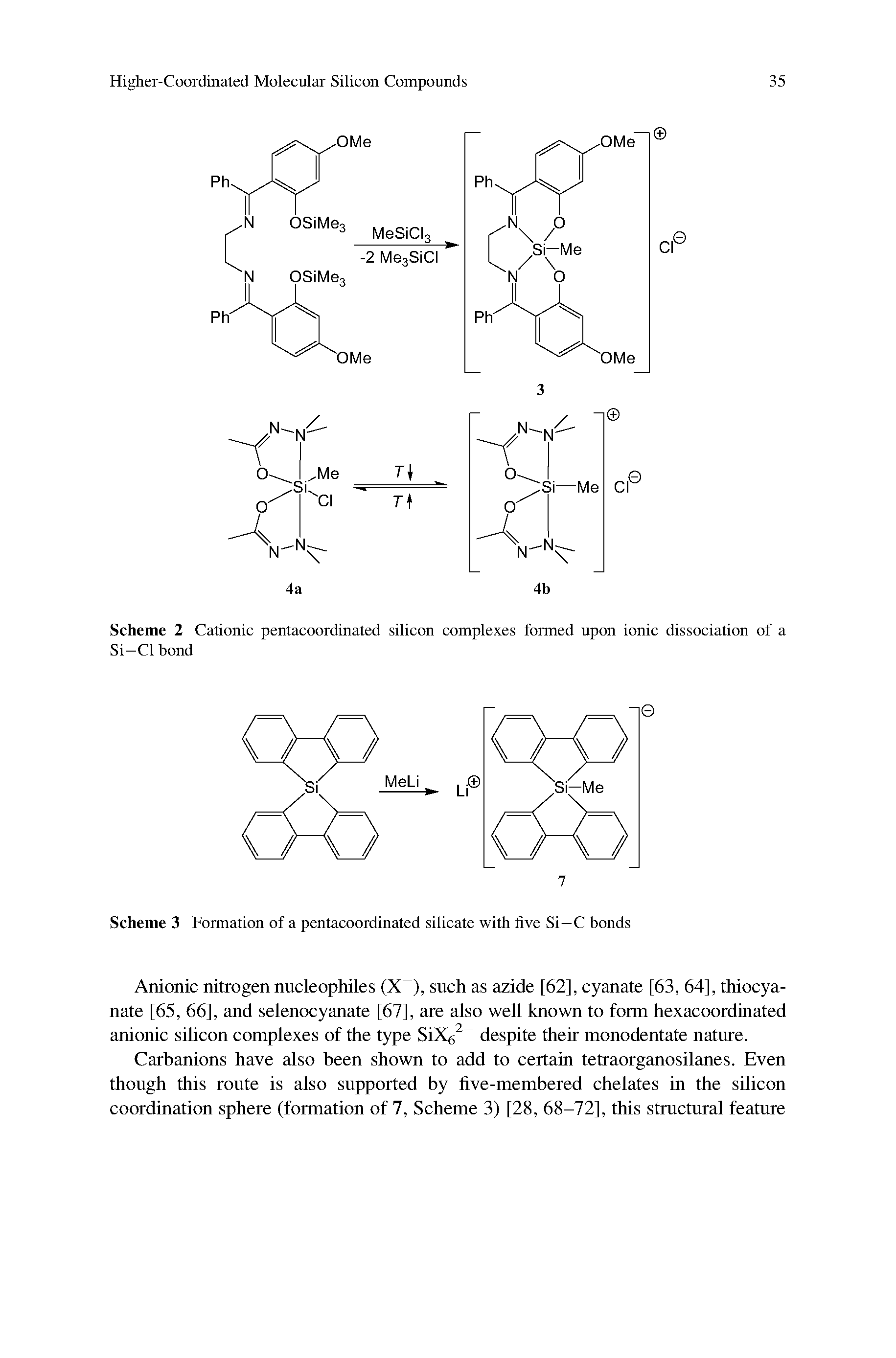 Scheme 2 Cationic pentacoordinated silicon complexes formed upon ionic dissociation of a Si—Cl bond...